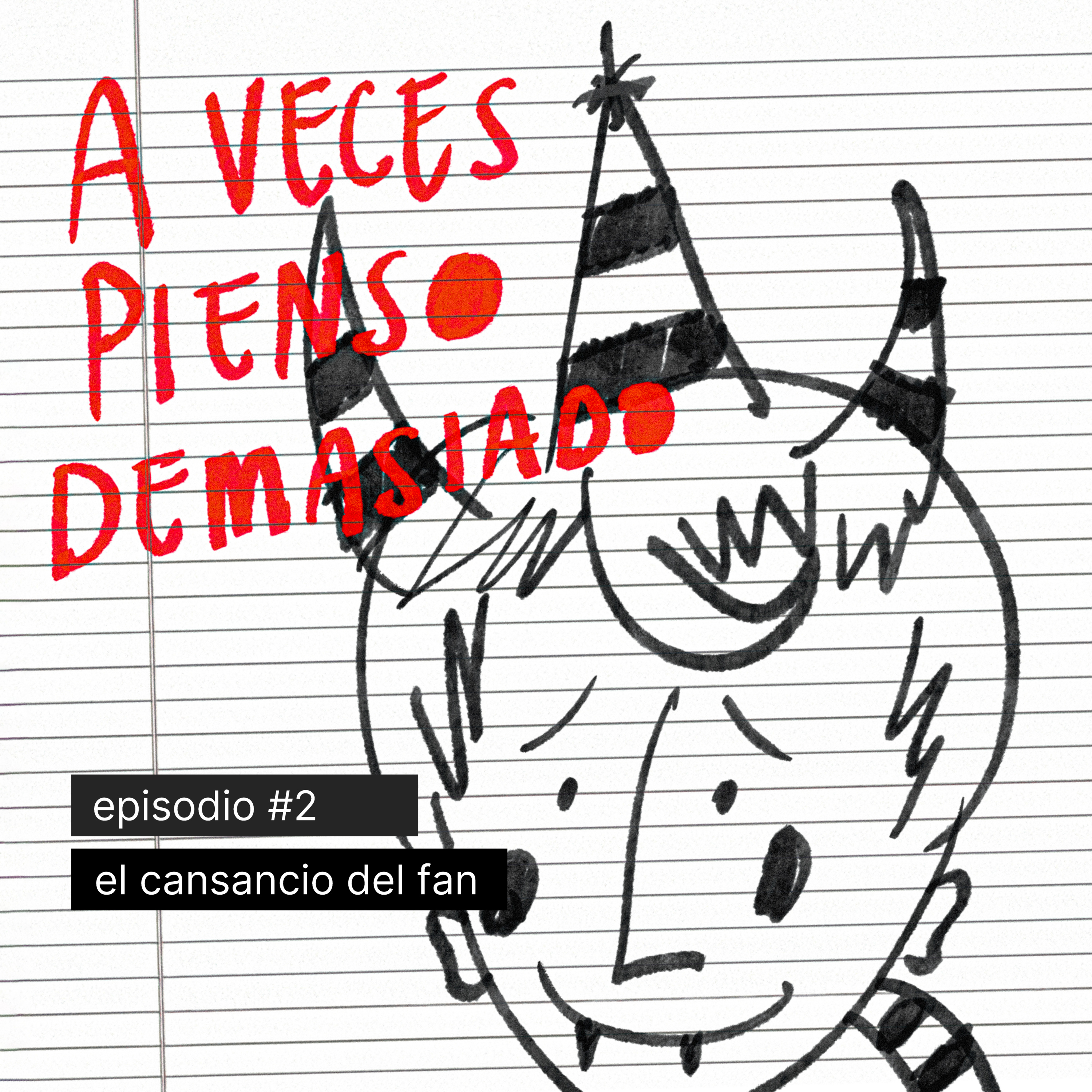 El cansancio del fan episode artwork