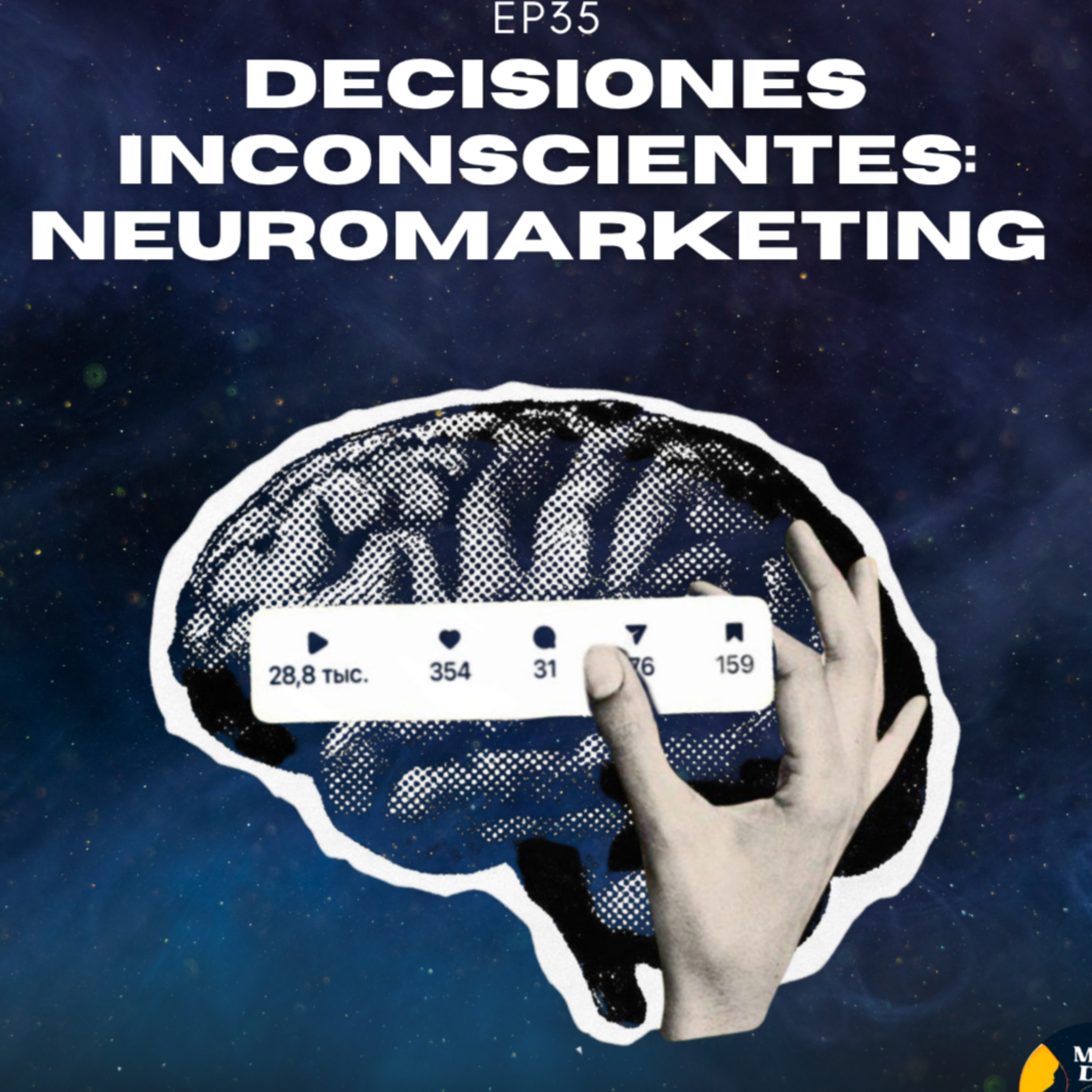 E35 — Neuromarketing: así te están leyendo el cerebro (y tú ni cuenta) | Dr. Abel Eduardo Durán | Humanidad 2.0 episode artwork