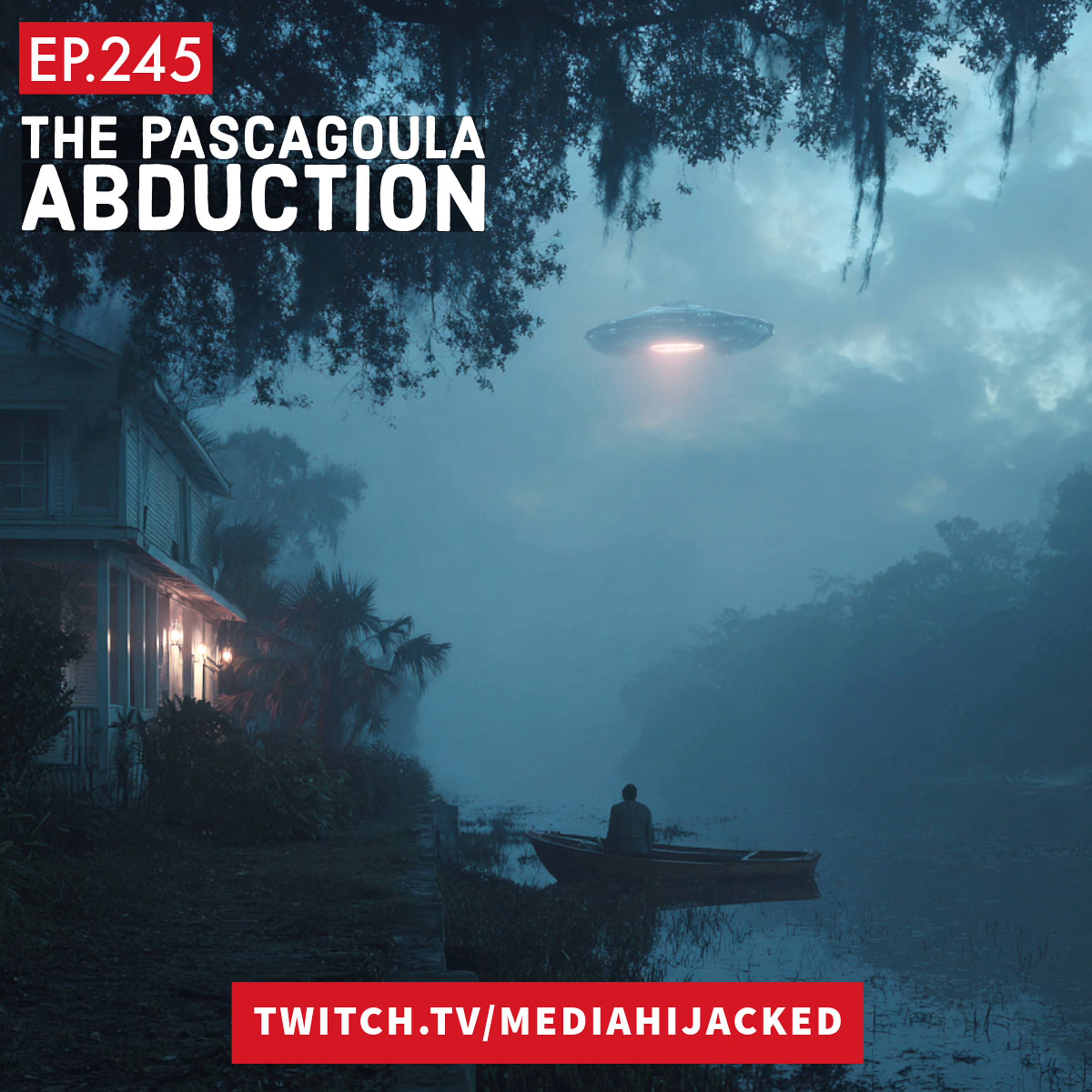 EP.245 The Pascagoula Abduction episode artwork