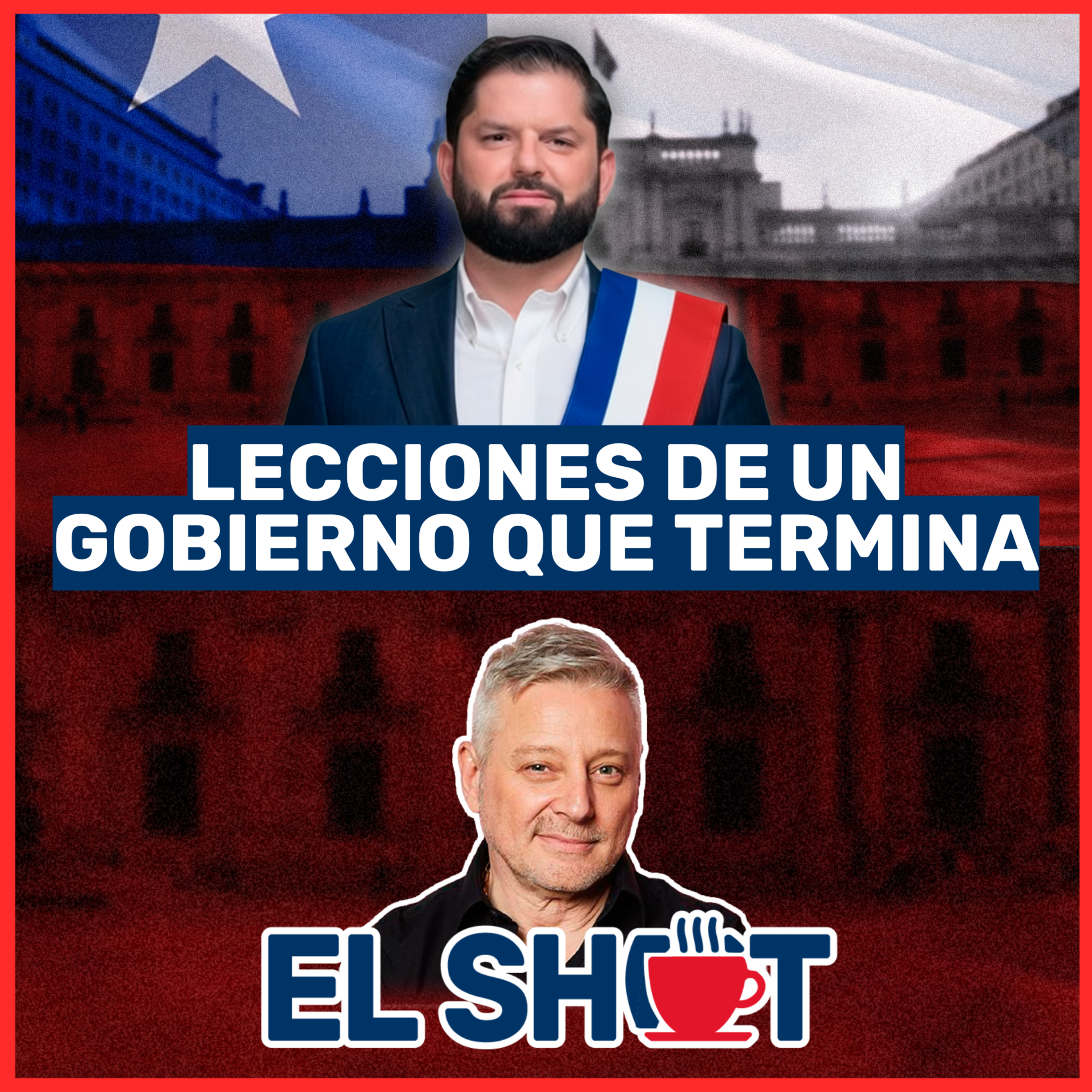 Especial de El Shot: Boric y las lecciones de un gobierno que termina episode artwork