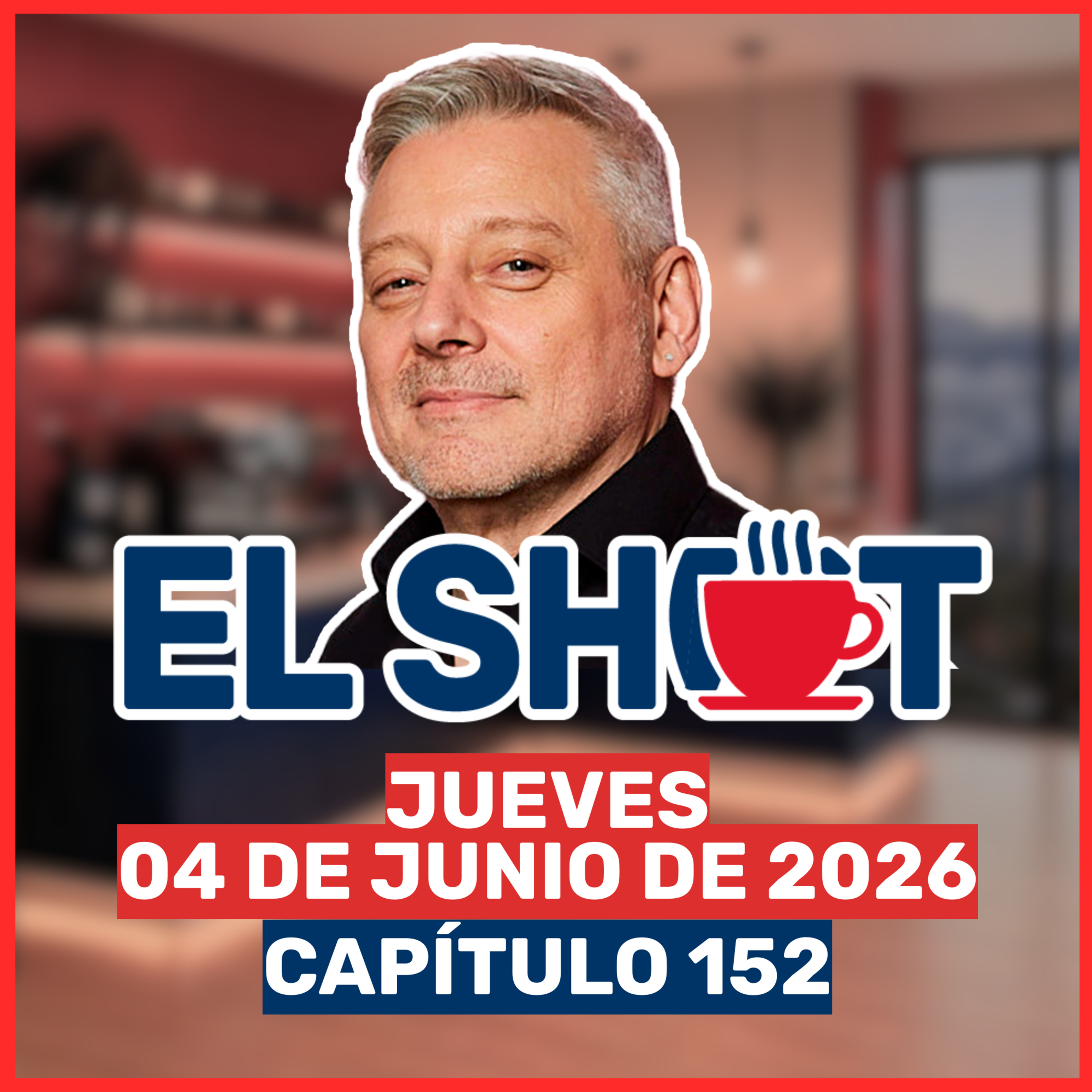El Shot 04 de junio de 2026 episode artwork