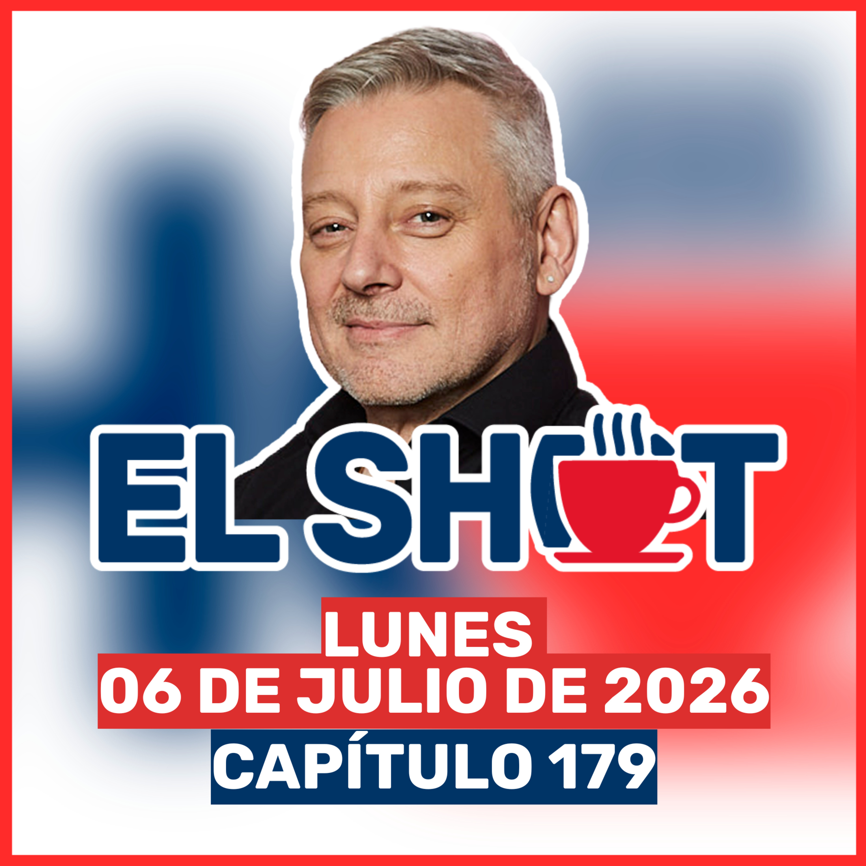 El Shot 06 de julio de 2026 episode artwork