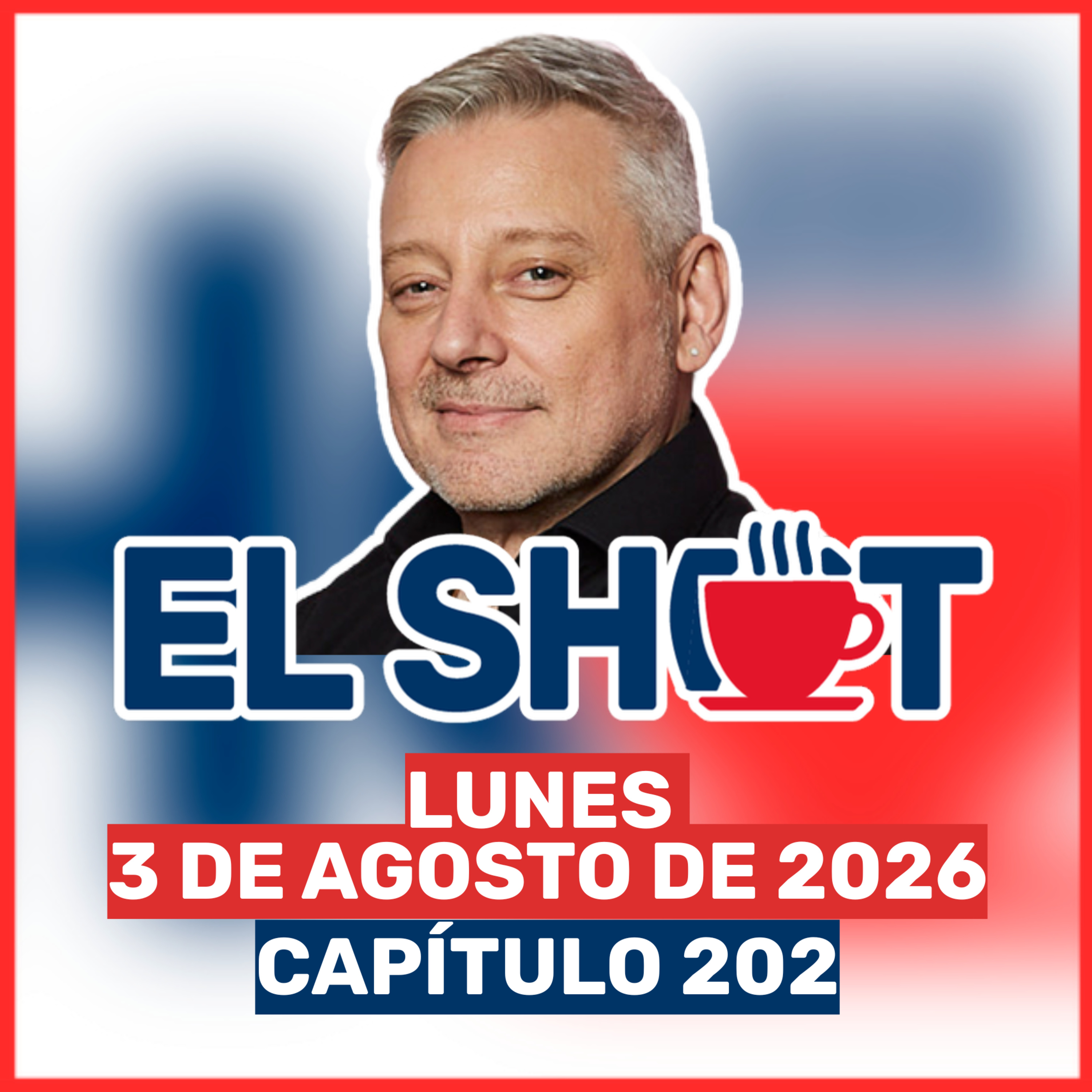 El Shot 03 de agosto de 2026 episode artwork
