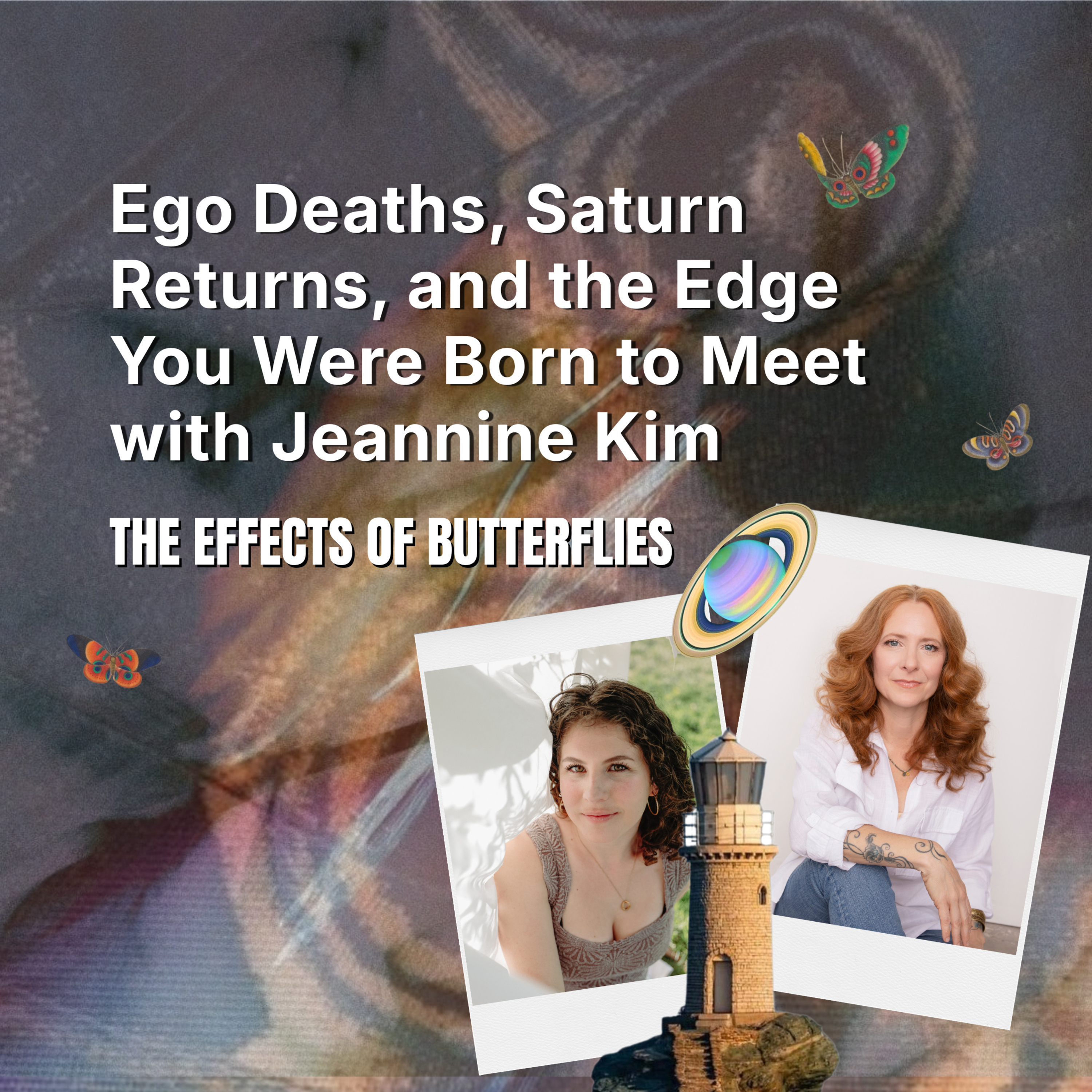 Ego Deaths, Saturn Returns, and the Edge You Were Born to Meet with Jeannine Kim episode artwork