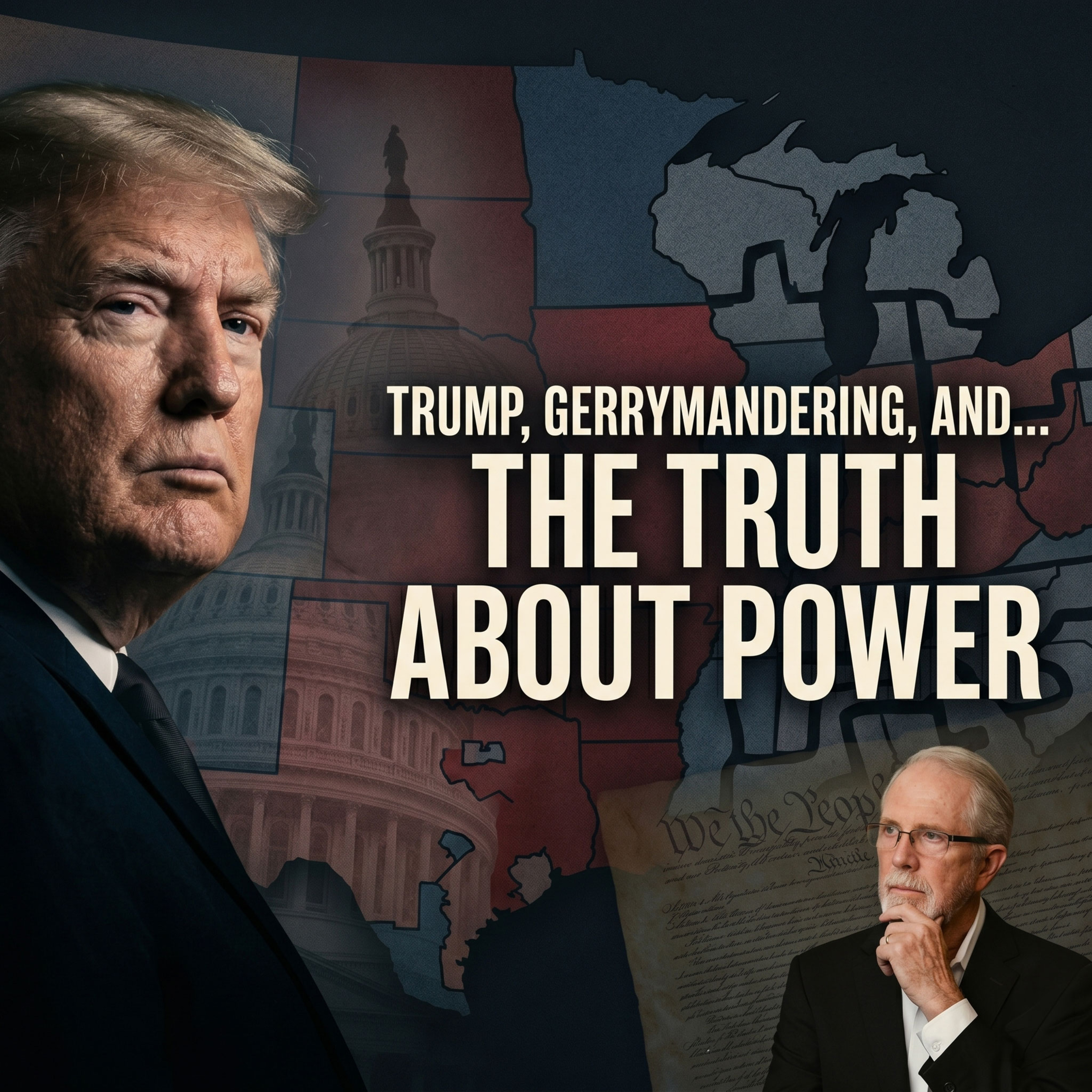Trump, Gerrymandering, and the Truth About Power episode artwork