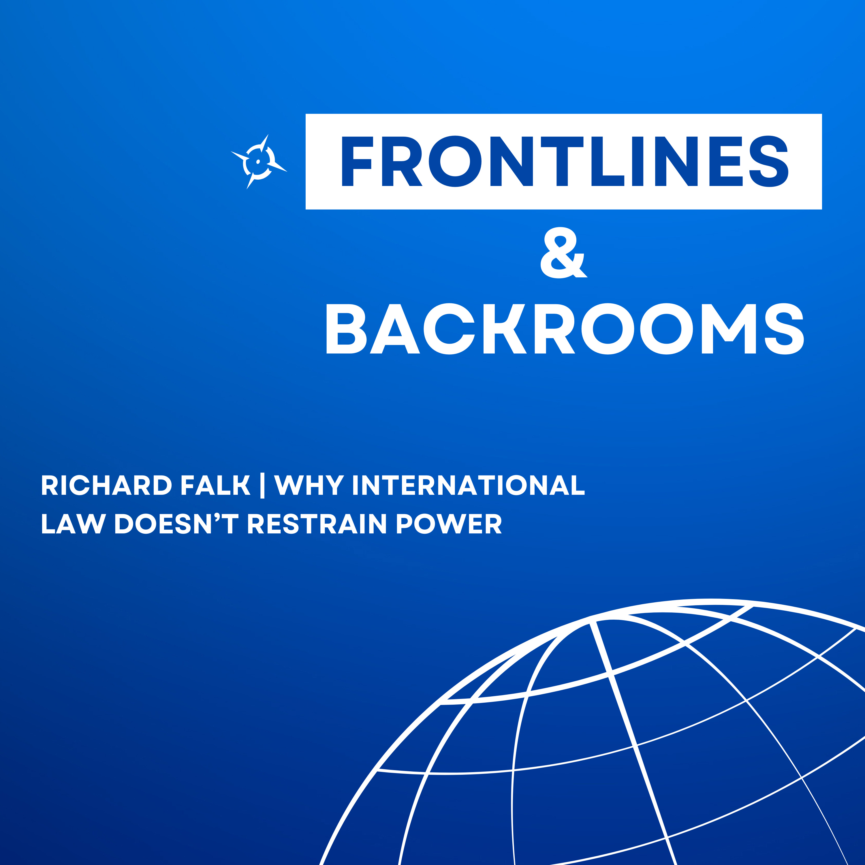Richard Falk | Why International Law Doesn’t Restrain Power