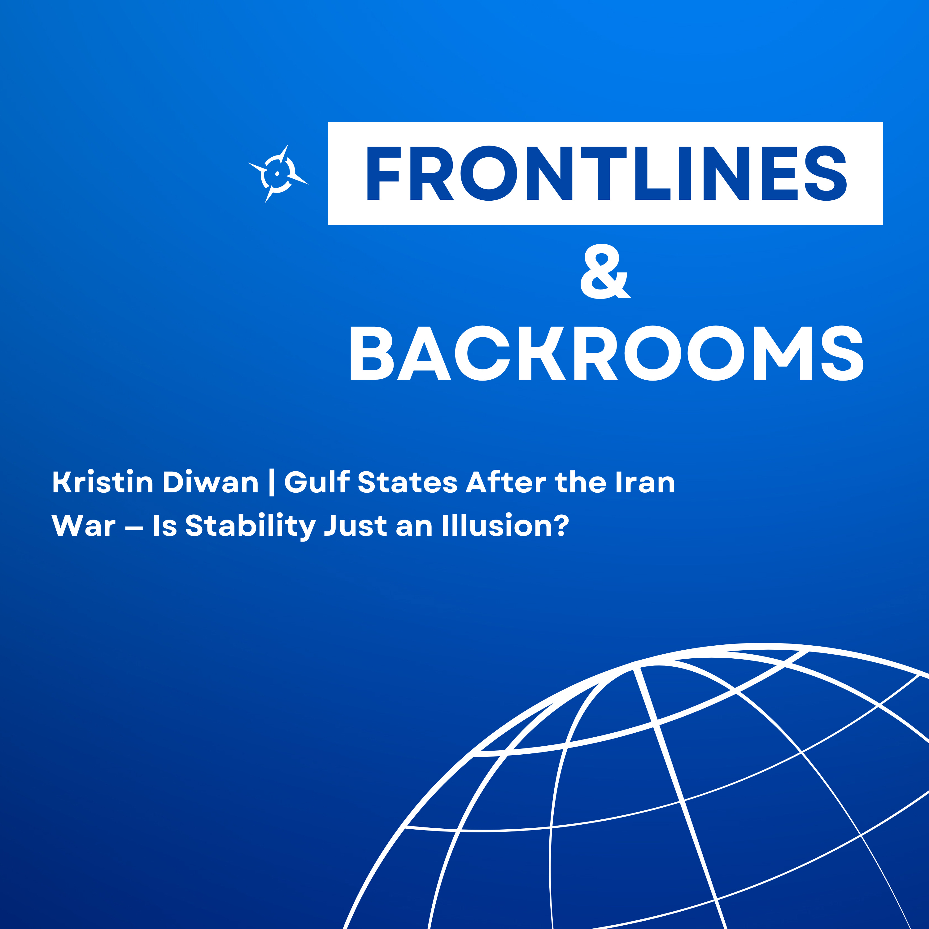 Kristin Diwan | Gulf States After the Iran War — Is Stability Just an Illusion? episode artwork
