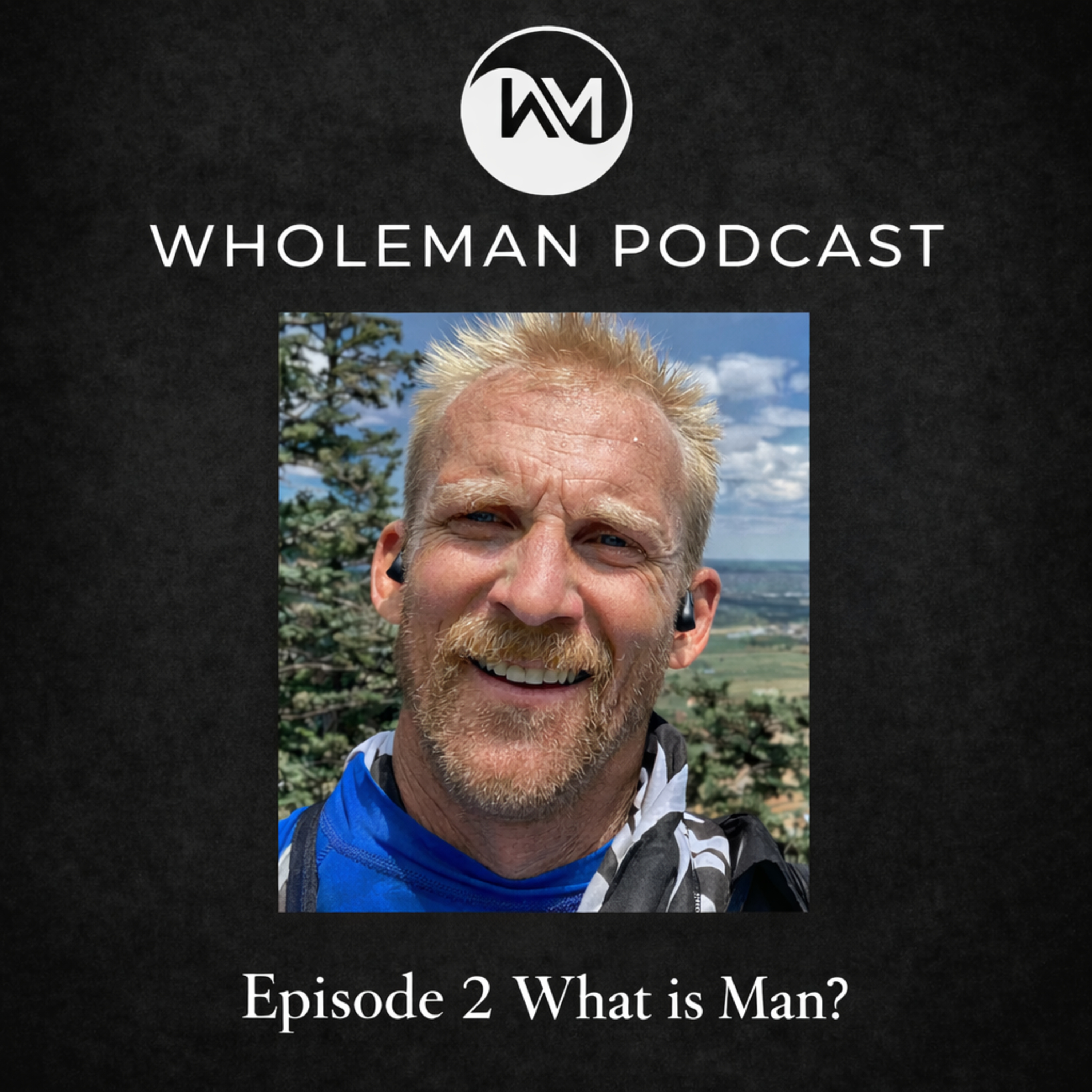 WholeMan Podcast