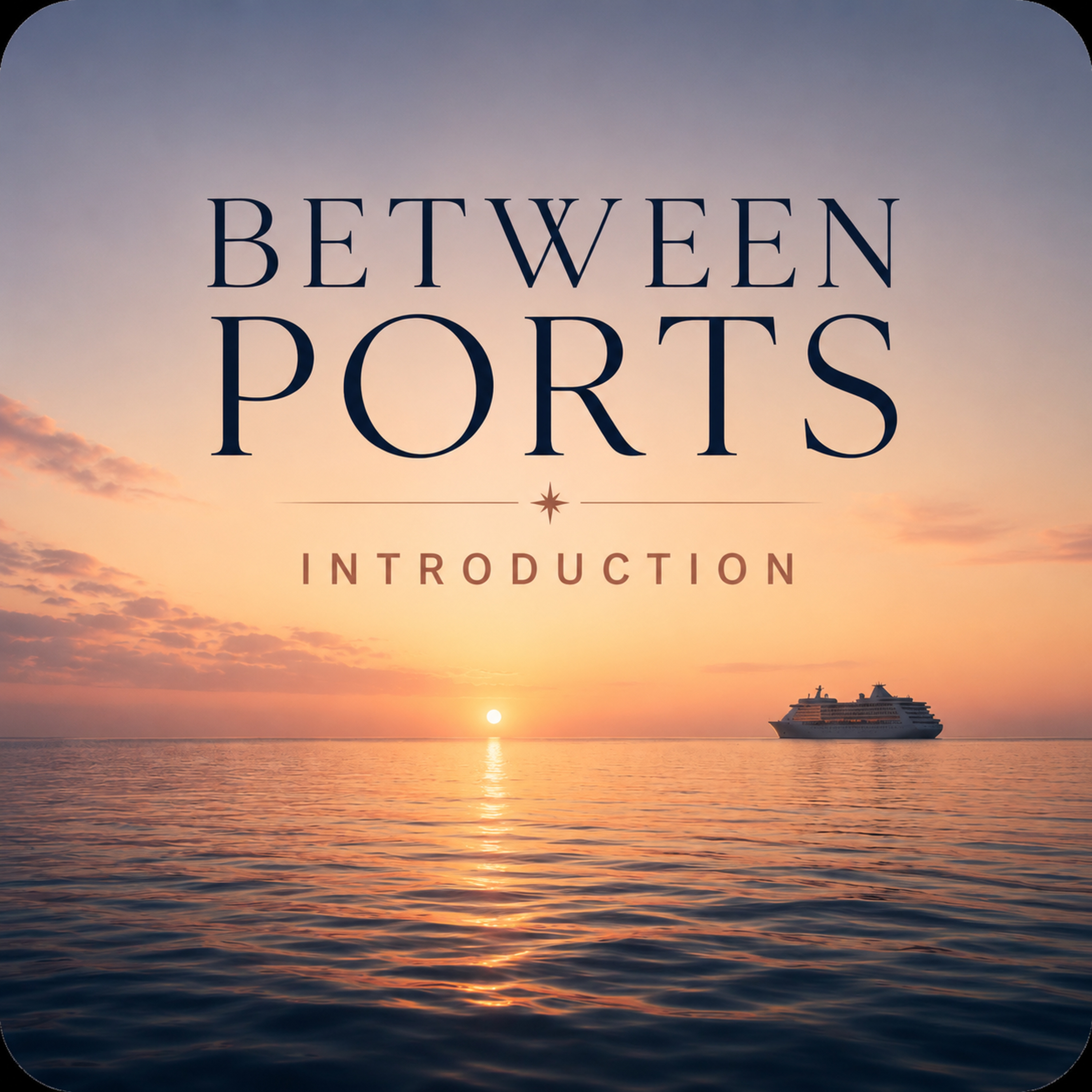 Between Ports — Introduction episode artwork