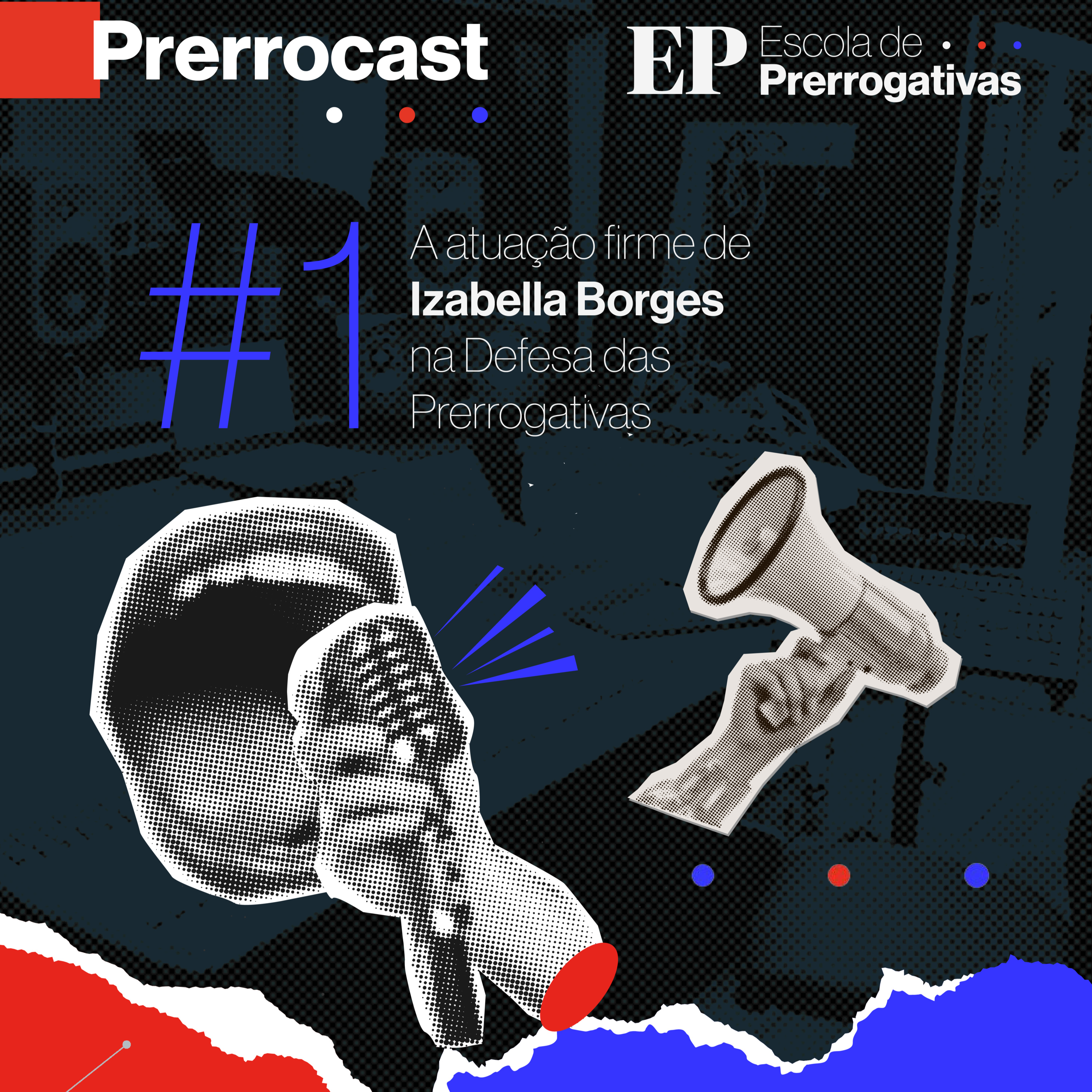 #01 | A atuação firme de Izabella Borges na defesa das prerrogativas episode artwork