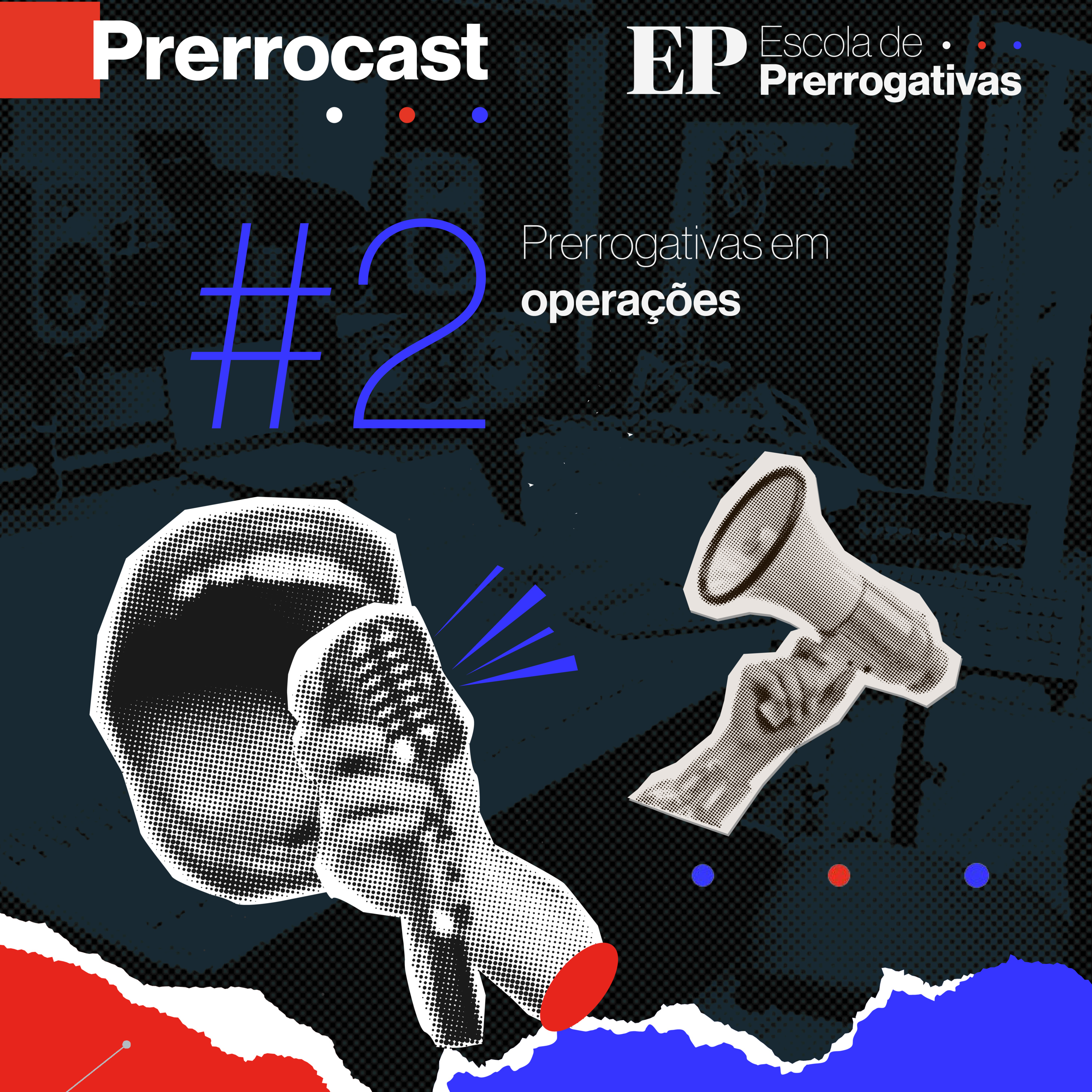 #02 | Prerrogativas em operações episode artwork