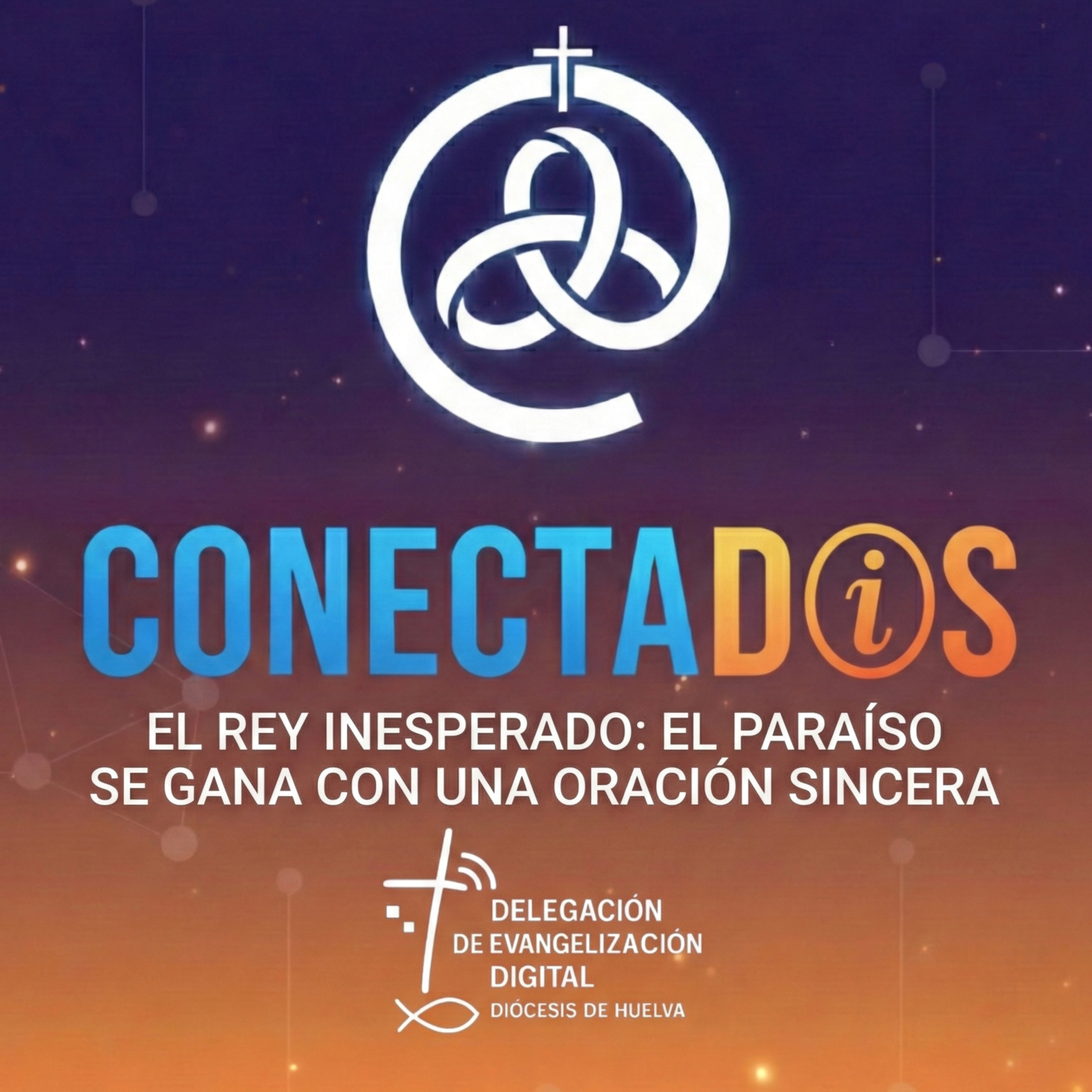 El Rey Inesperado: el Paraíso se gana con una oración sincera episode artwork