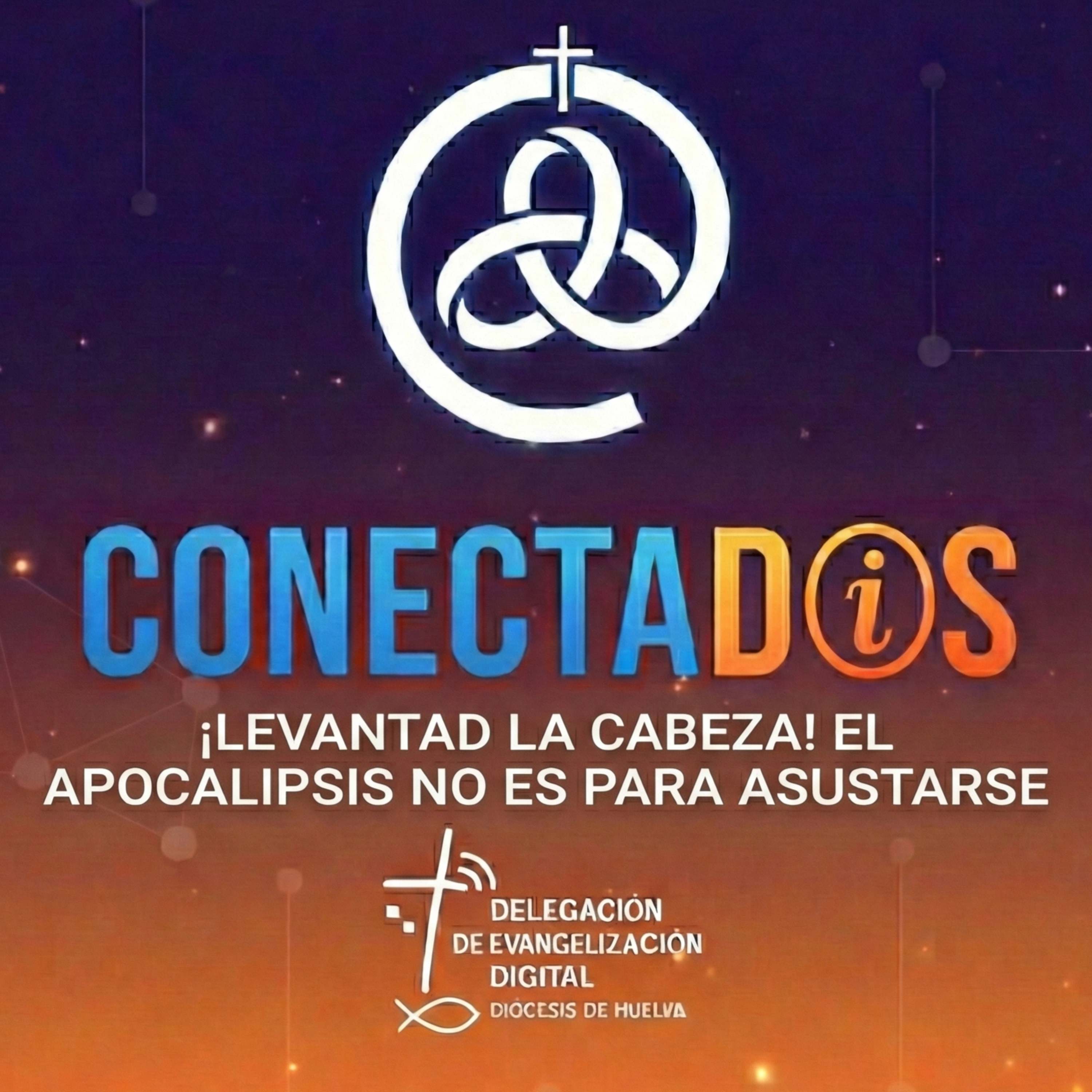 ¡Levantad la Cabeza! El Apocalipsis No Es para Asustarse episode artwork