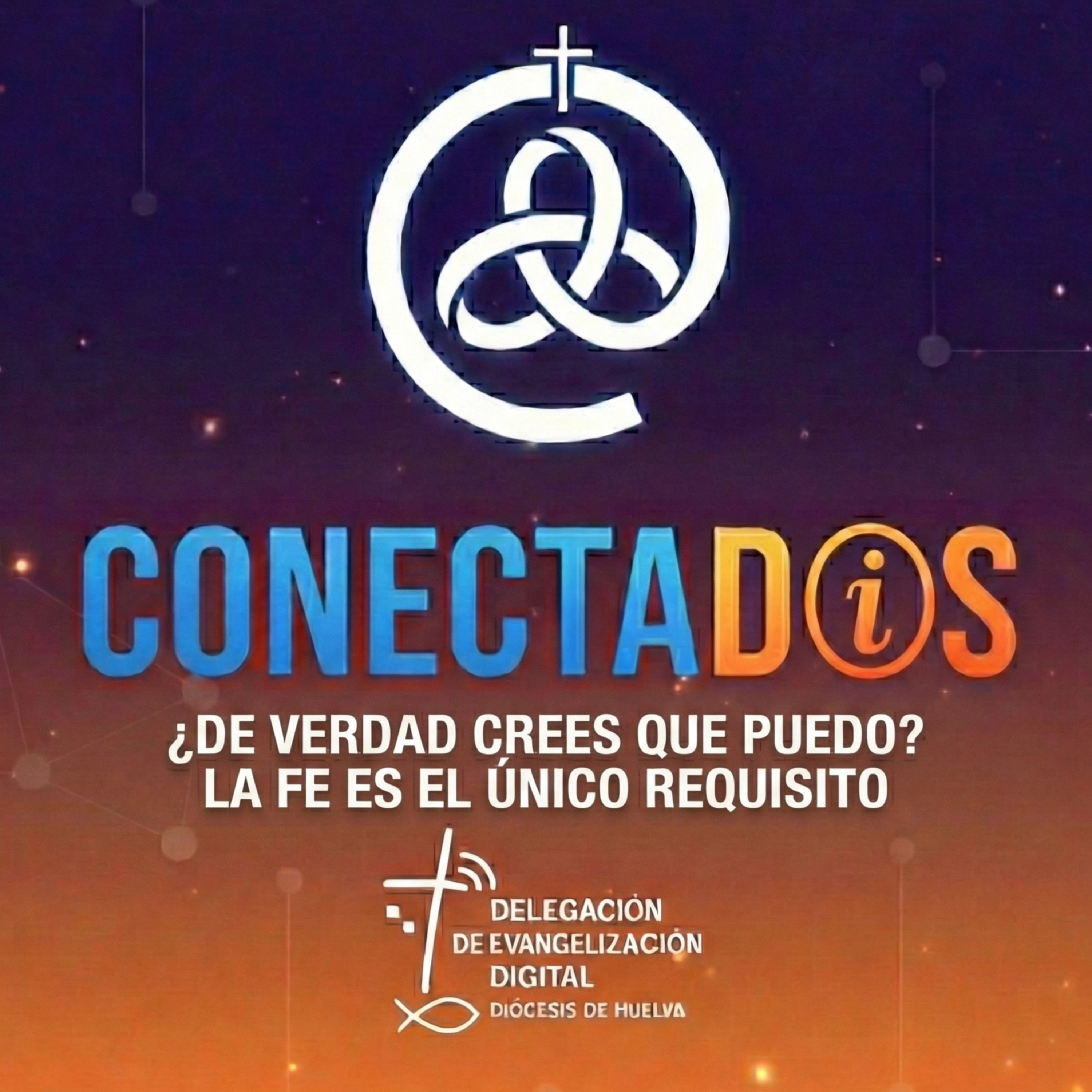 ¿De Verdad Crees Que Puedo? La Fe es el Único Requisito episode artwork