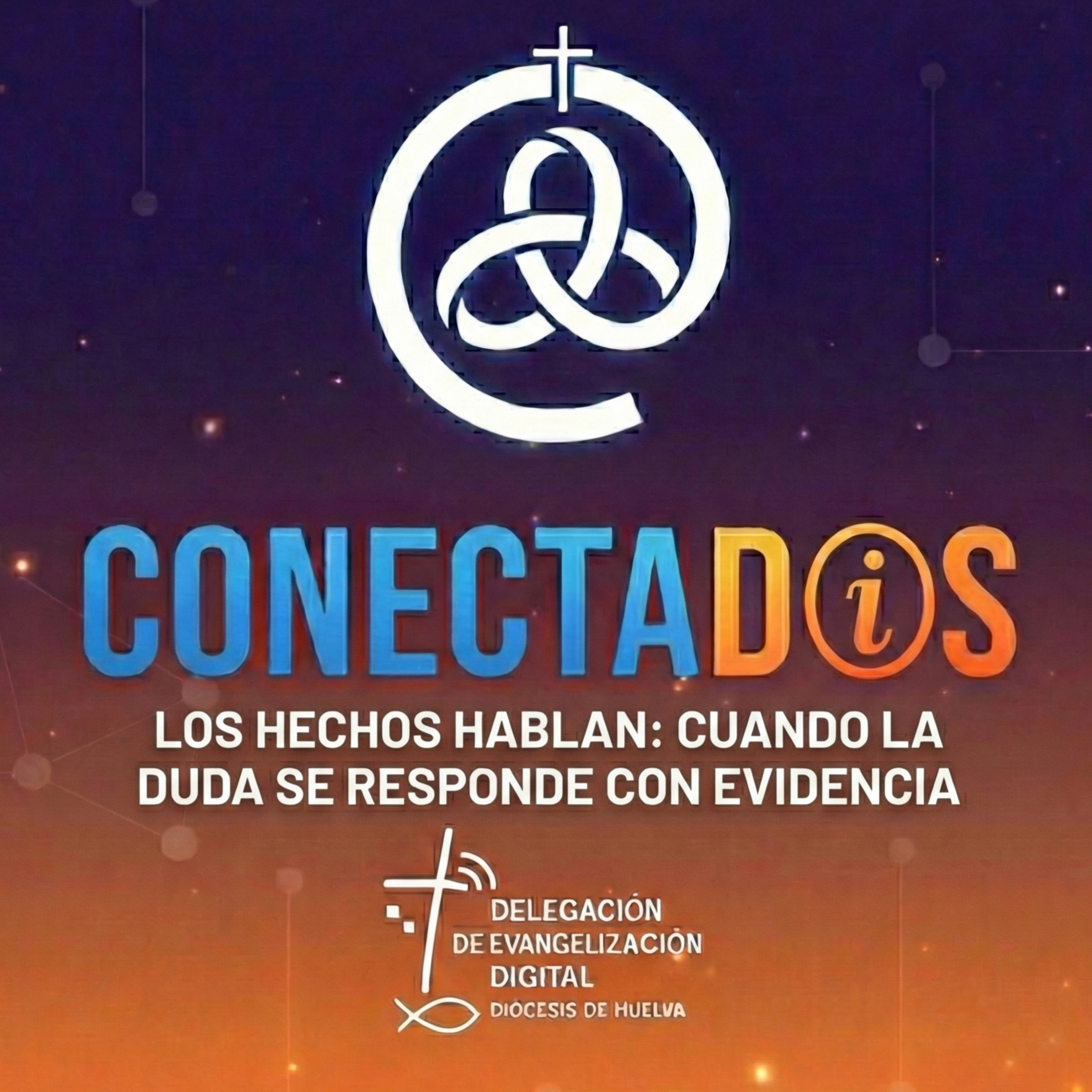 Los Hechos Hablan: Cuando la Duda se Responde con Evidencia episode artwork