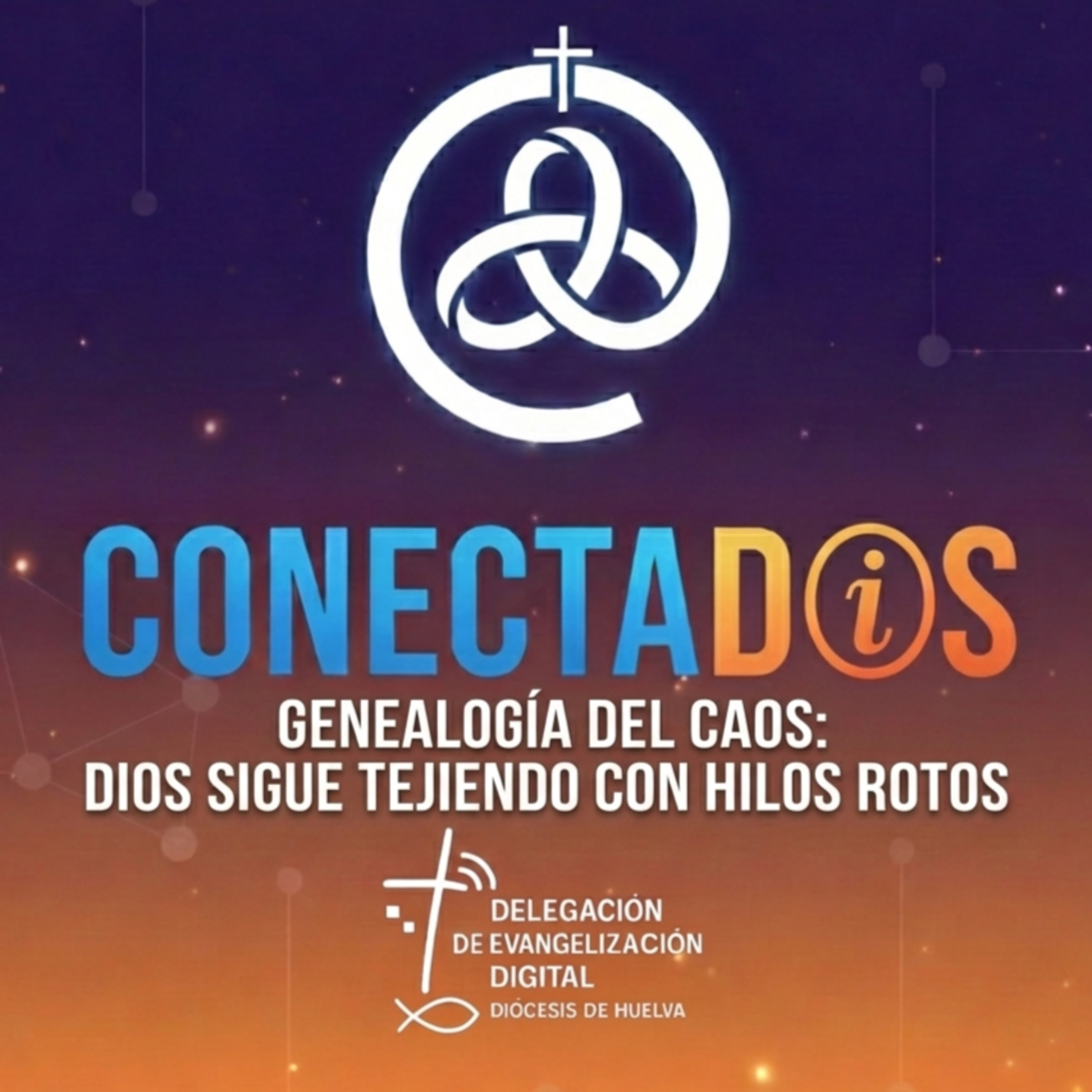 Genealogía del Caos: Dios Sigue Tejiendo con Hilos Rotos episode artwork