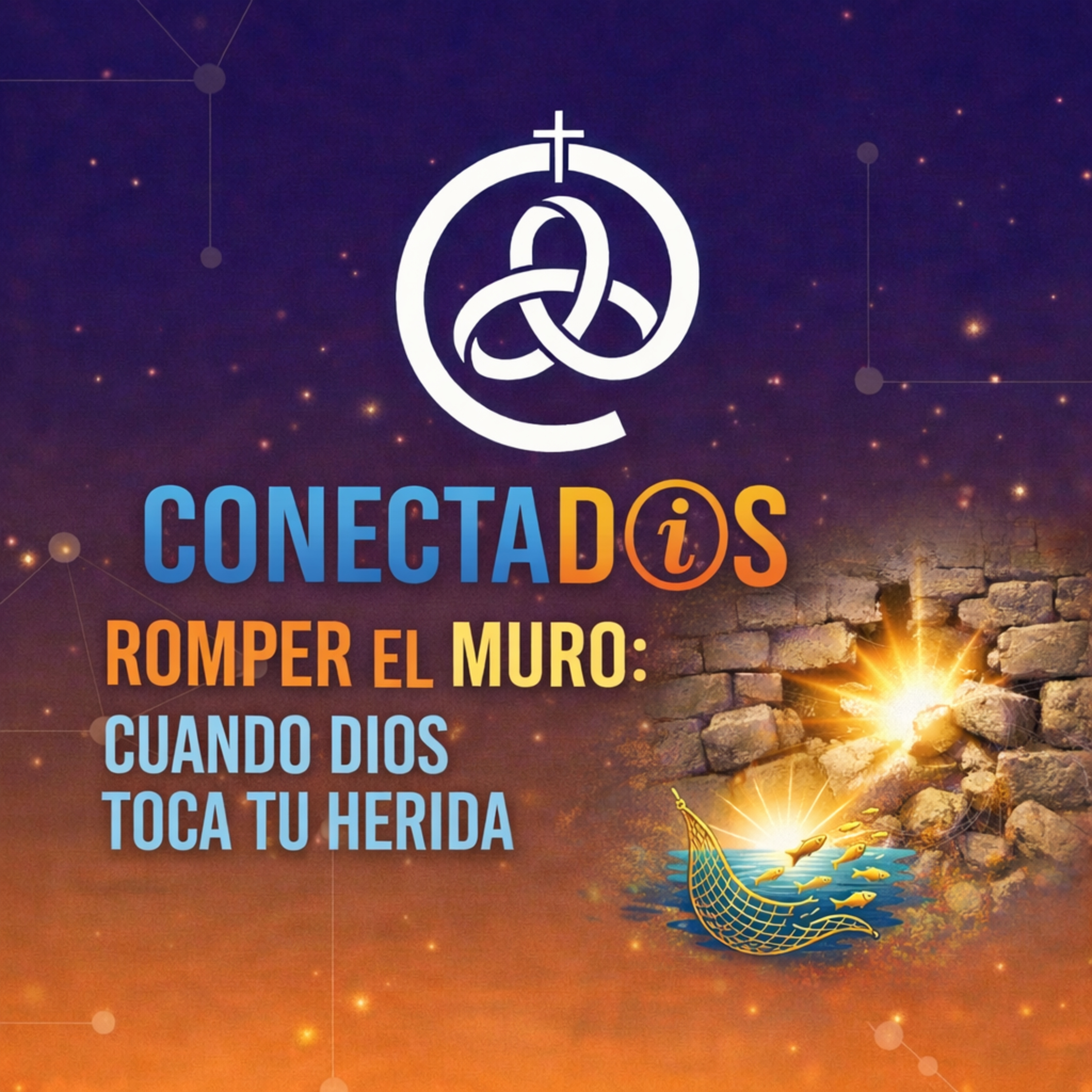 Romper el muro: Cuando Dios toca tu herida episode artwork