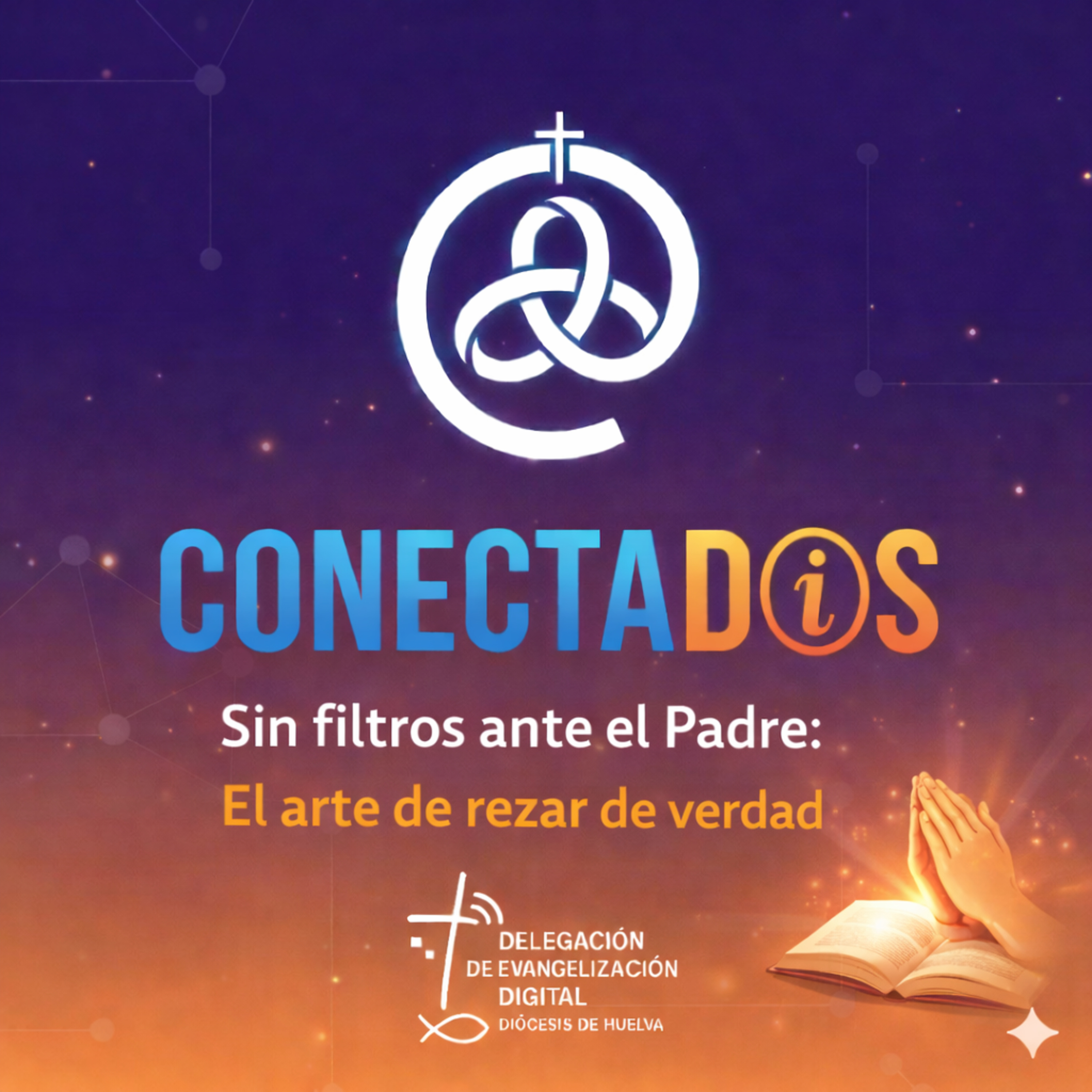 Sin filtros ante el Padre: El arte de rezar de verdad episode artwork