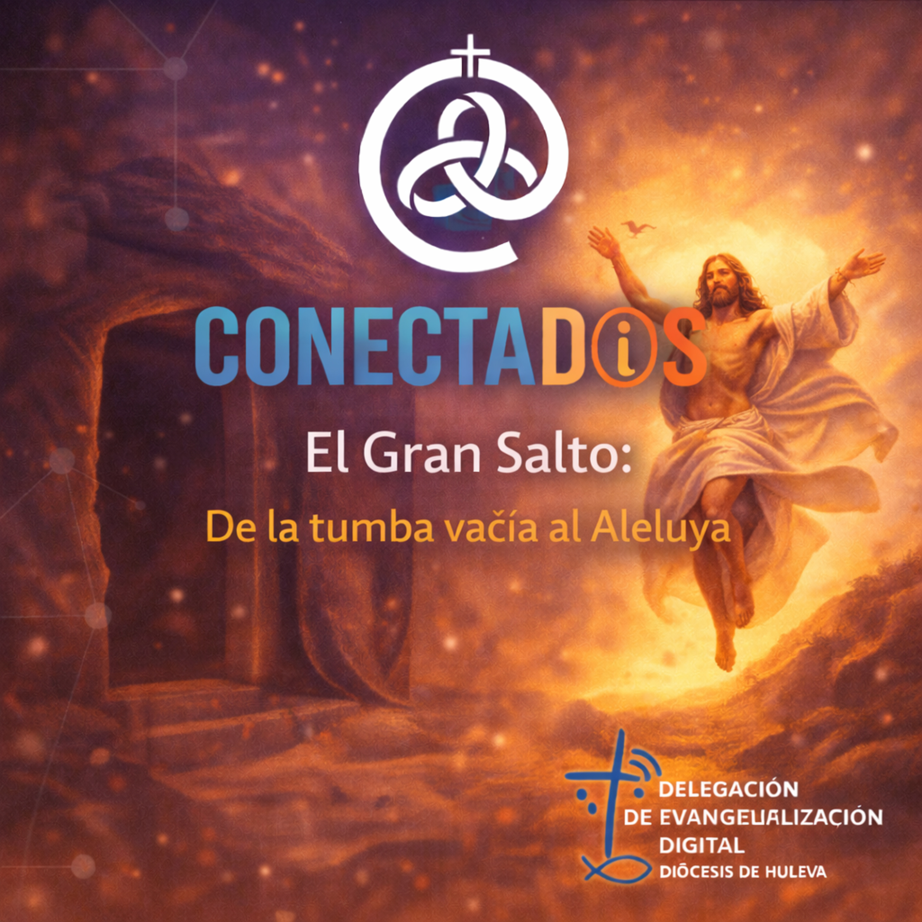 El Gran Salto: De la tumba vacía al Aleluya episode artwork