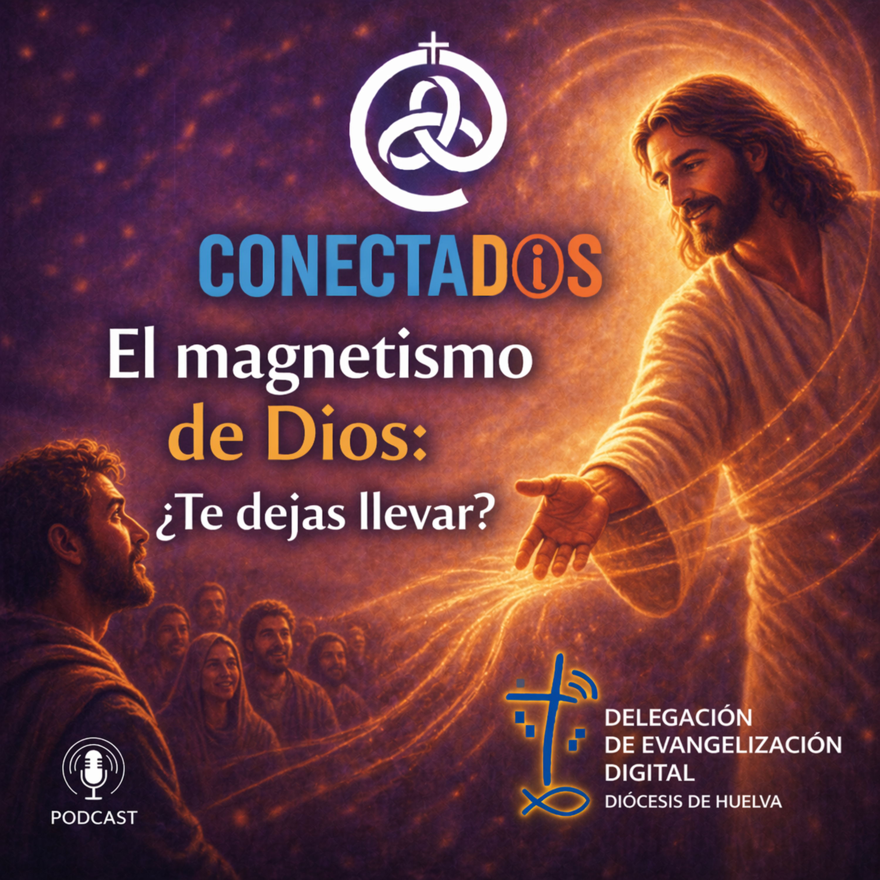 El magnetismo de Dios: ¿Te dejas llevar? episode artwork