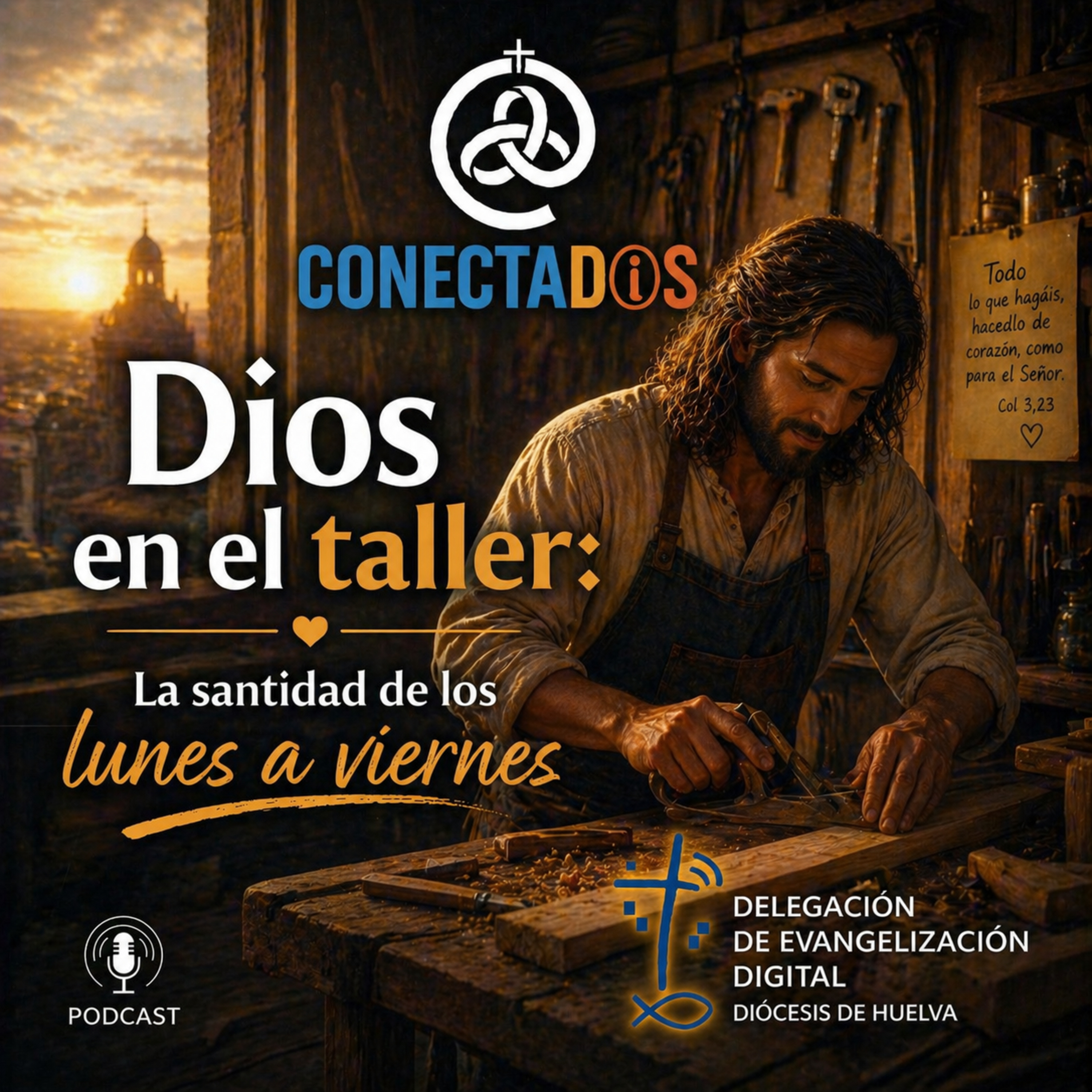 Dios en el taller: La santidad de los lunes a viernes episode artwork