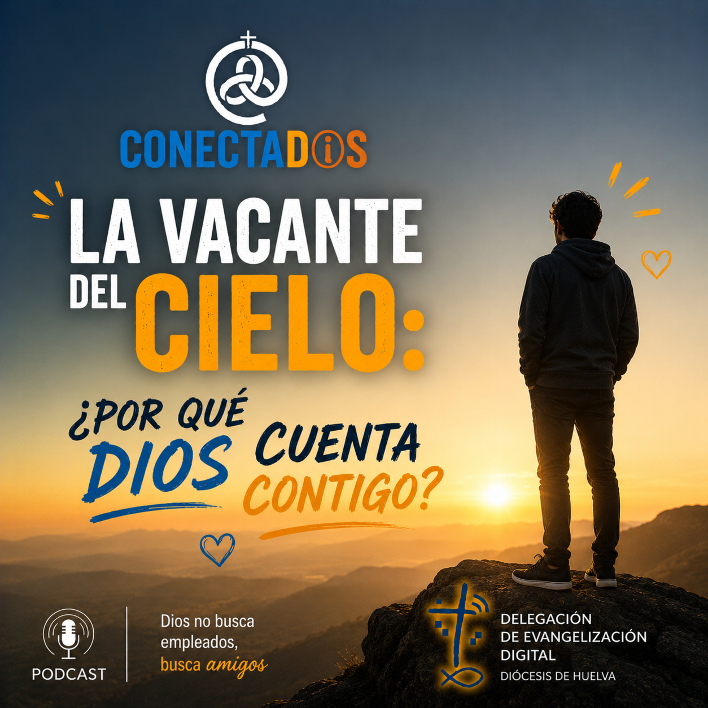 La vacante del cielo: ¿Por qué Dios cuenta contigo? episode artwork