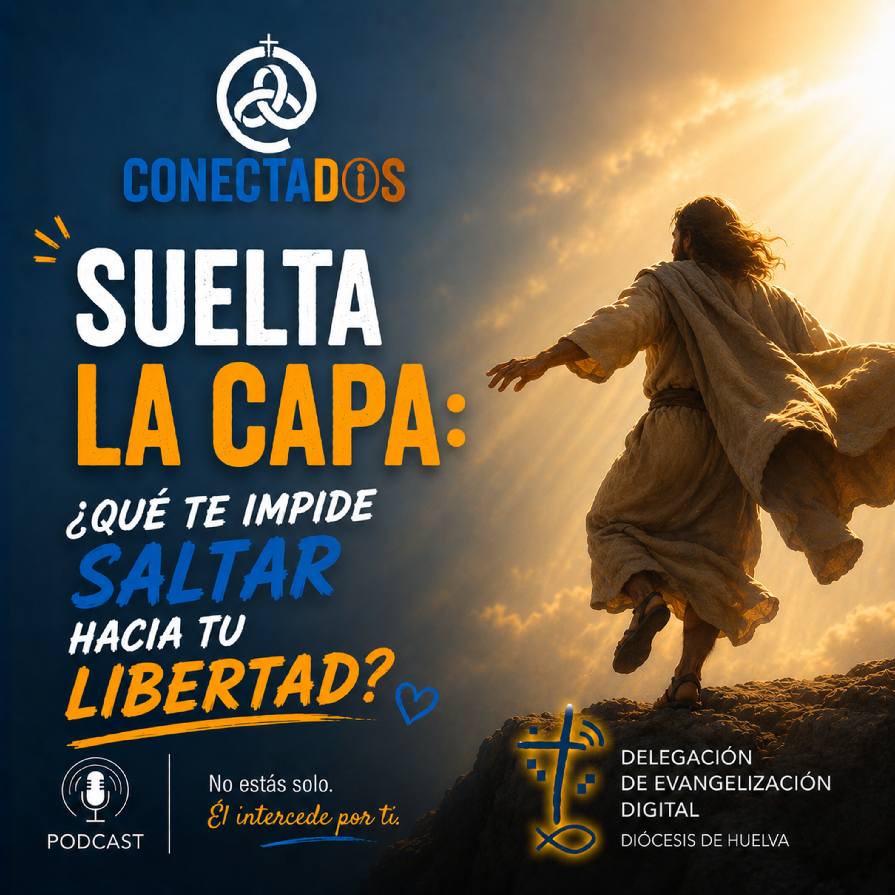 Suelta la capa: ¿Qué te impide saltar hacia tu libertad? episode artwork