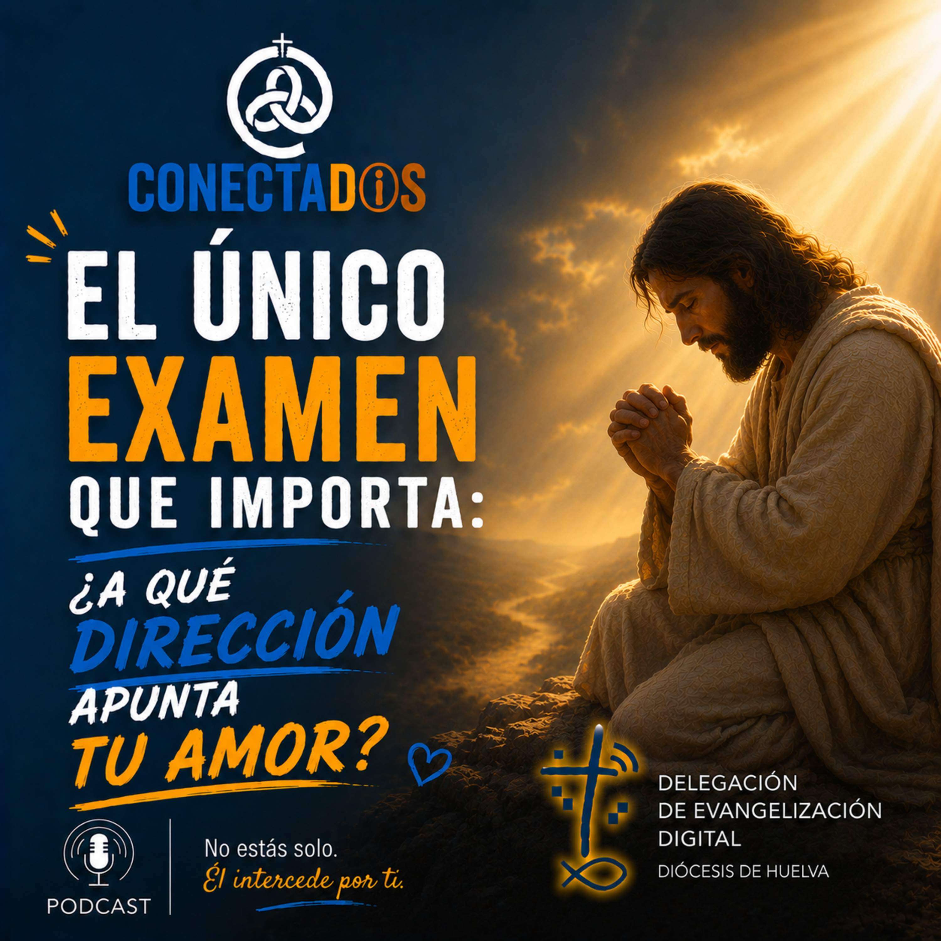 El único examen que importa: ¿A qué dirección apunta tu amor? episode artwork