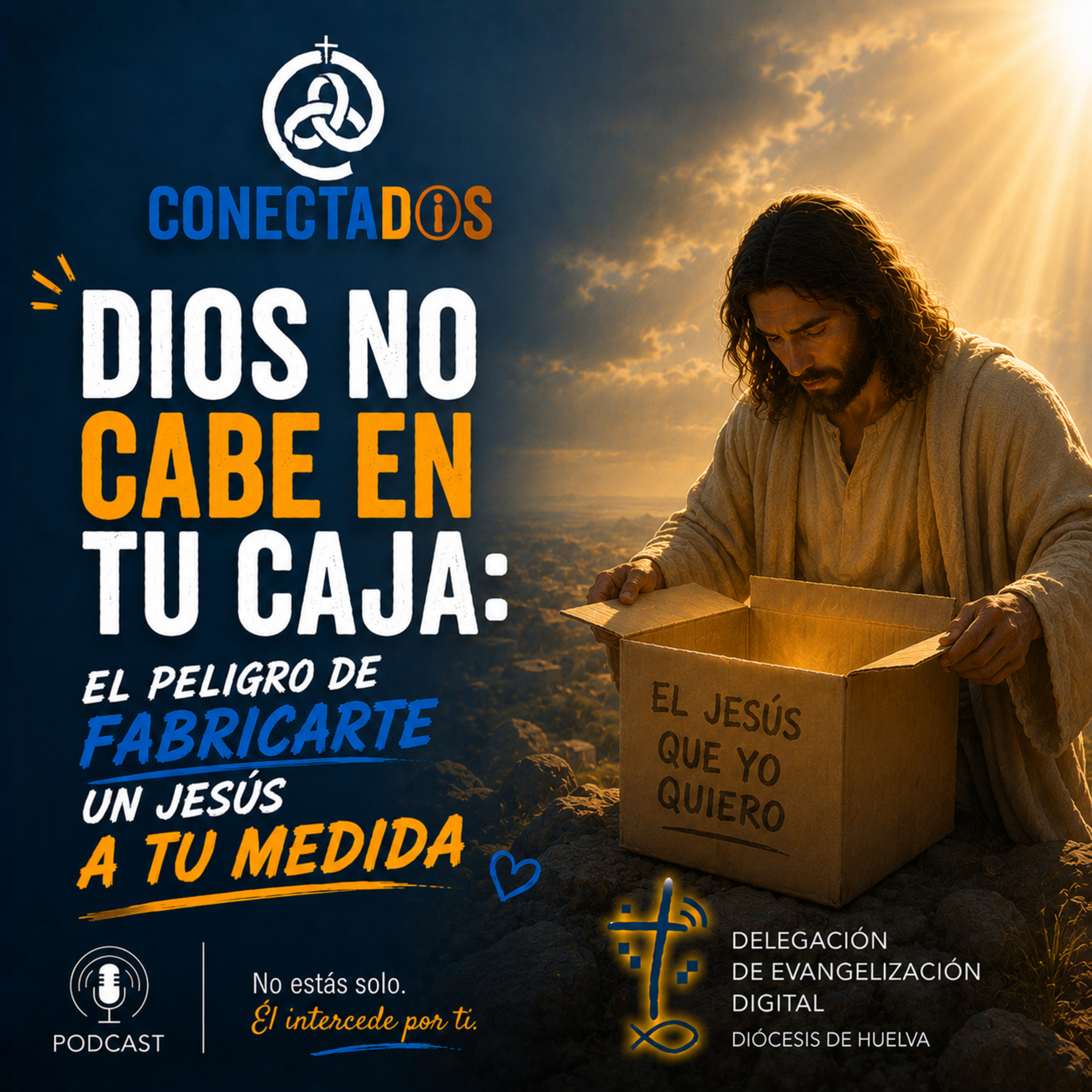 Dios no cabe en tu caja: El peligro de fabricarte un Jesús a tu medida episode artwork