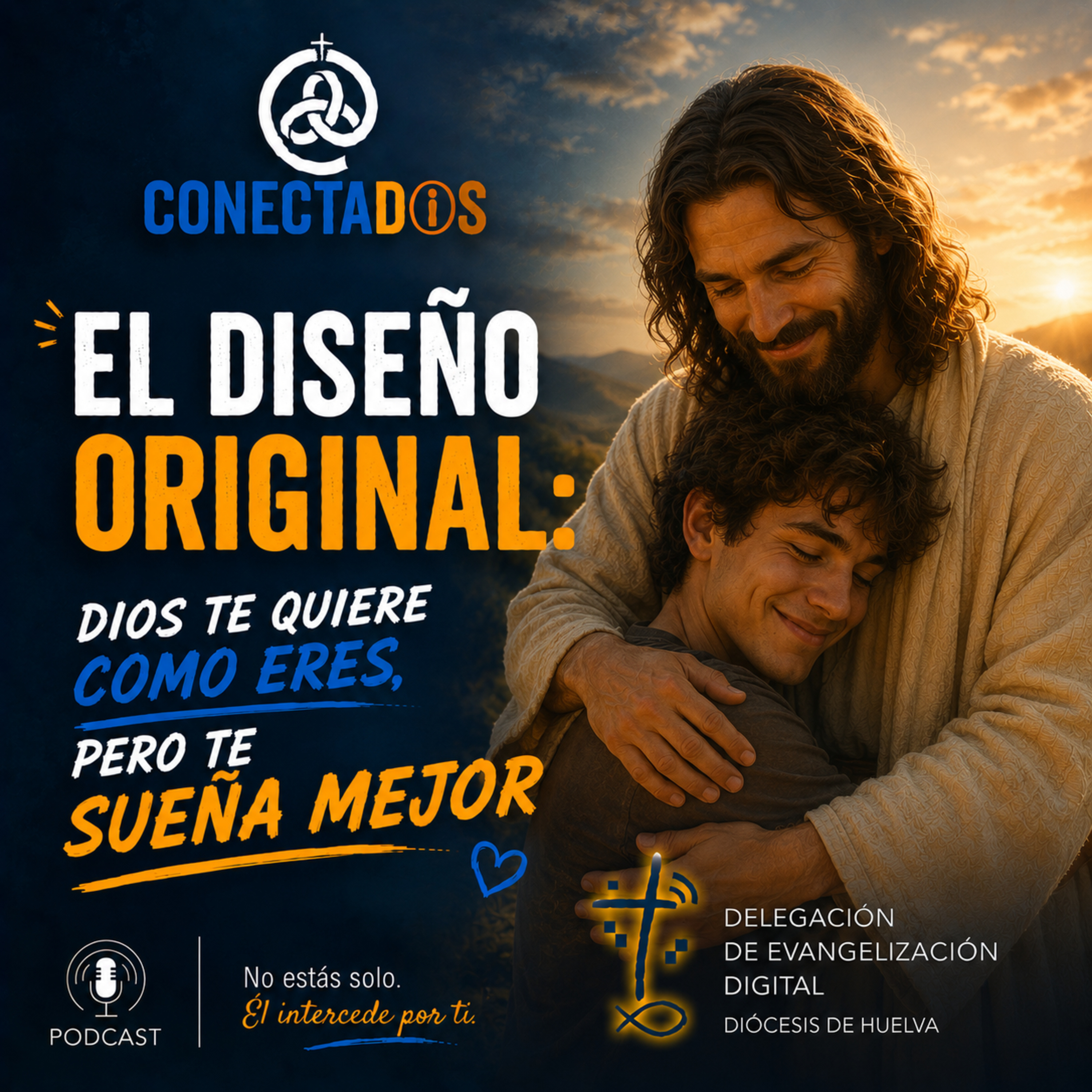 El diseño original: Dios te quiere como eres, pero te sueña mejor episode artwork