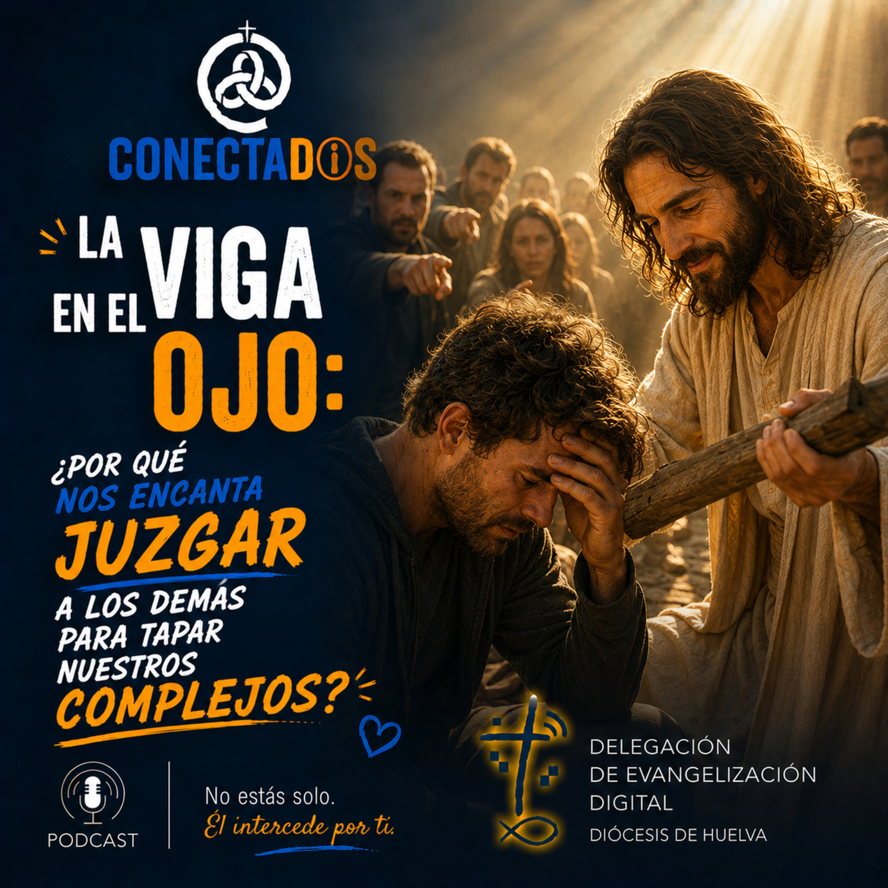 La viga en el ojo: ¿Por qué nos encanta juzgar a los demás para tapar nuestros complejos? episode artwork