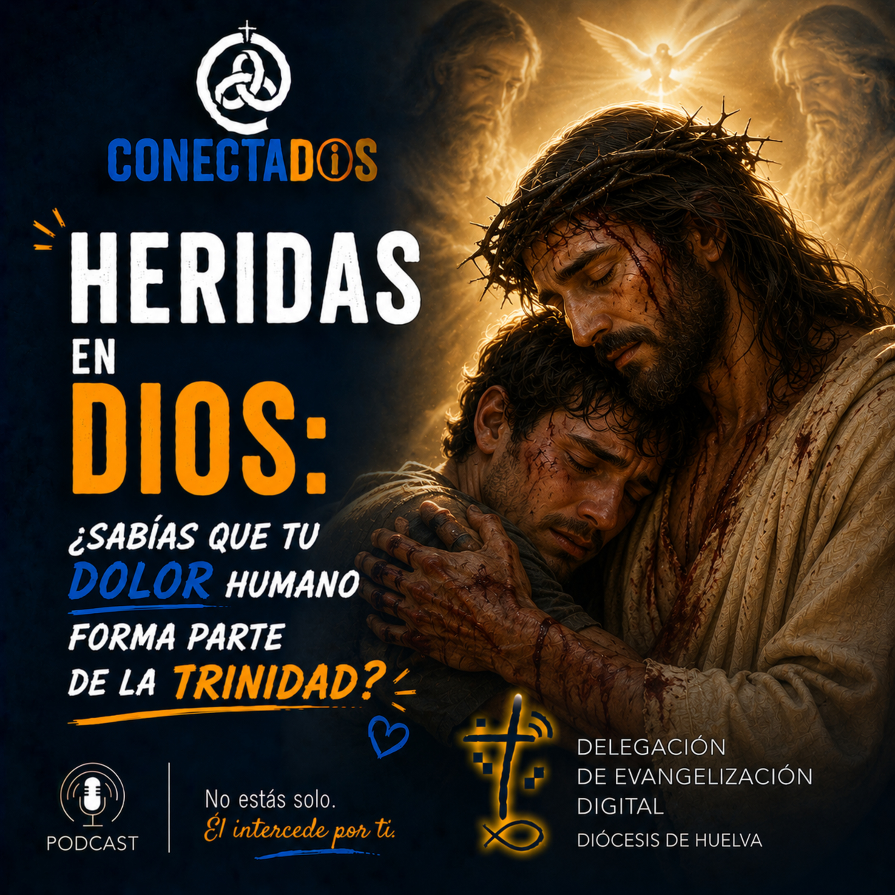 Heridas en Dios: ¿Sabías que tu dolor humano forma parte de la Trinidad? episode artwork