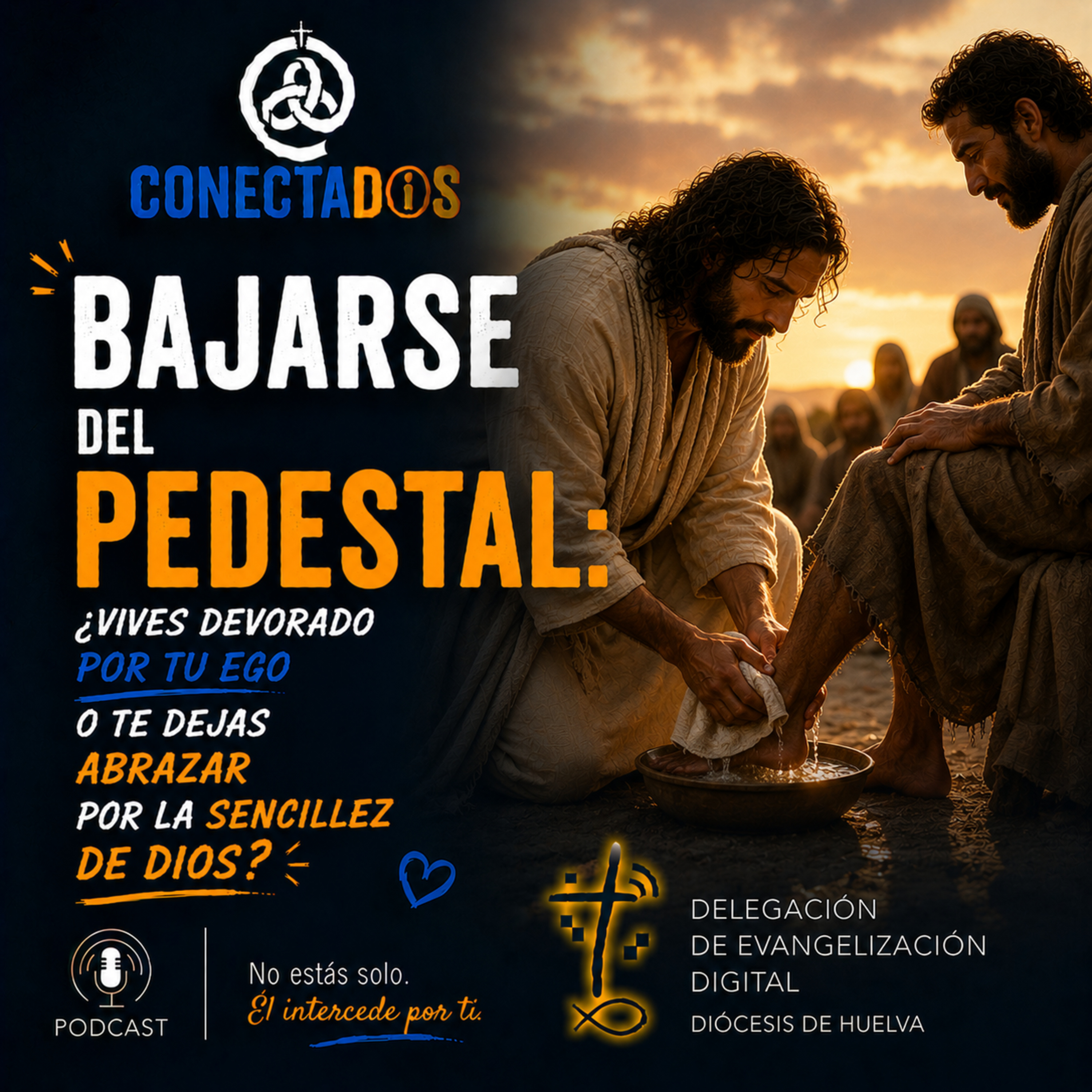 Bajarse del pedestal: ¿Vives devorado por tu ego o te dejas abrazar por la sencillez de Dios? episode artwork