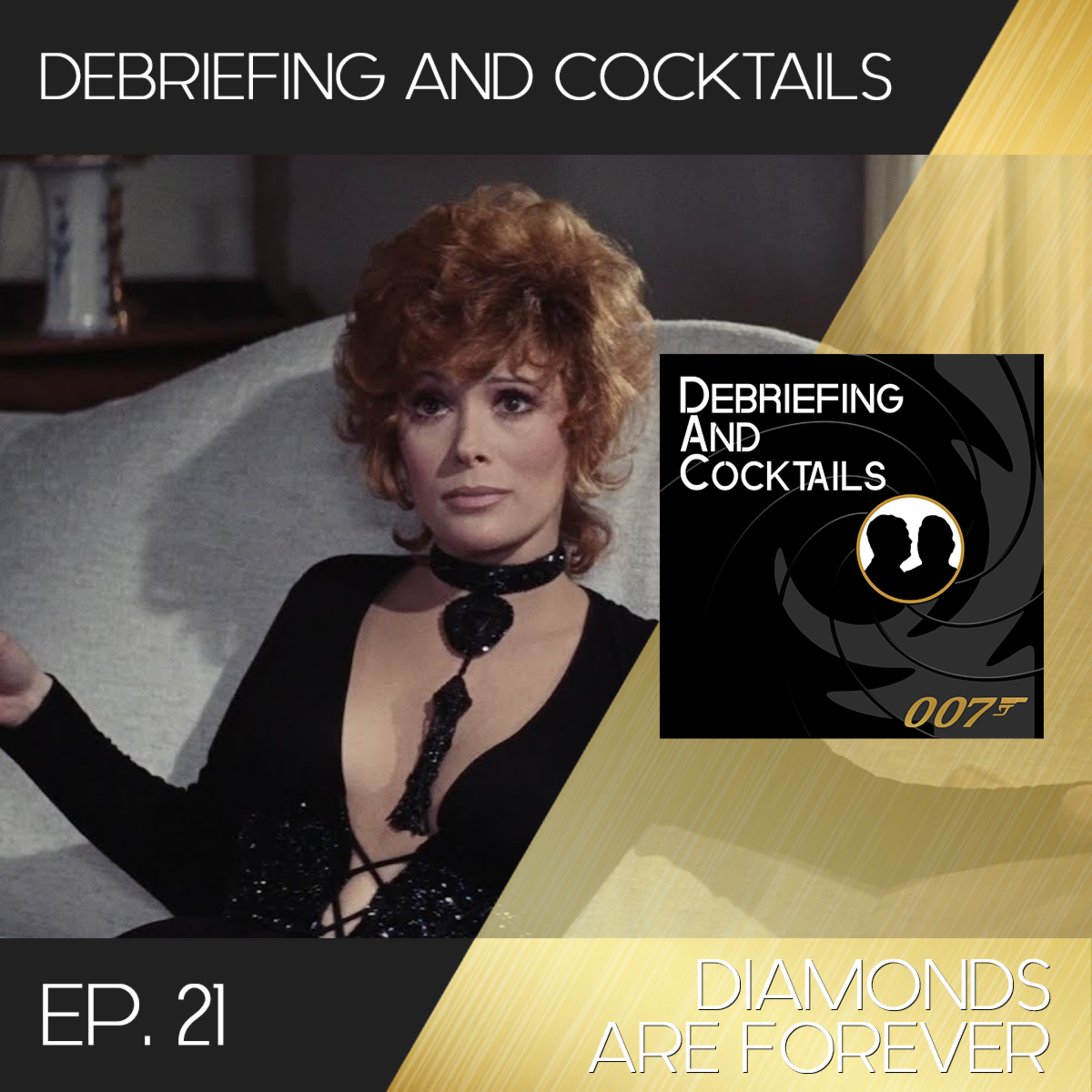 Debriefing and Cocktails #21 – Diamonds Are Forever episode artwork