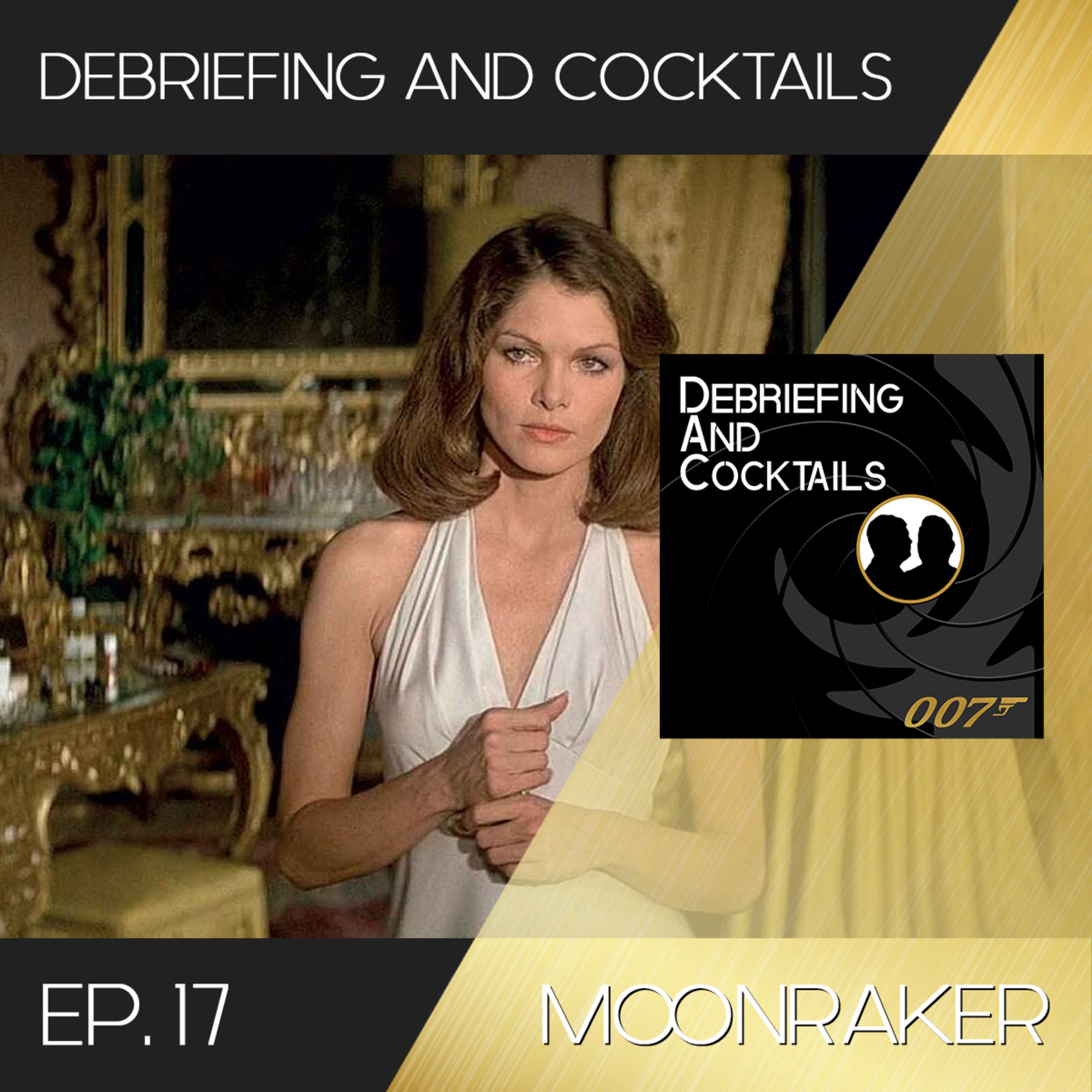 Debriefing and Cocktails #17 – Moonraker episode artwork
