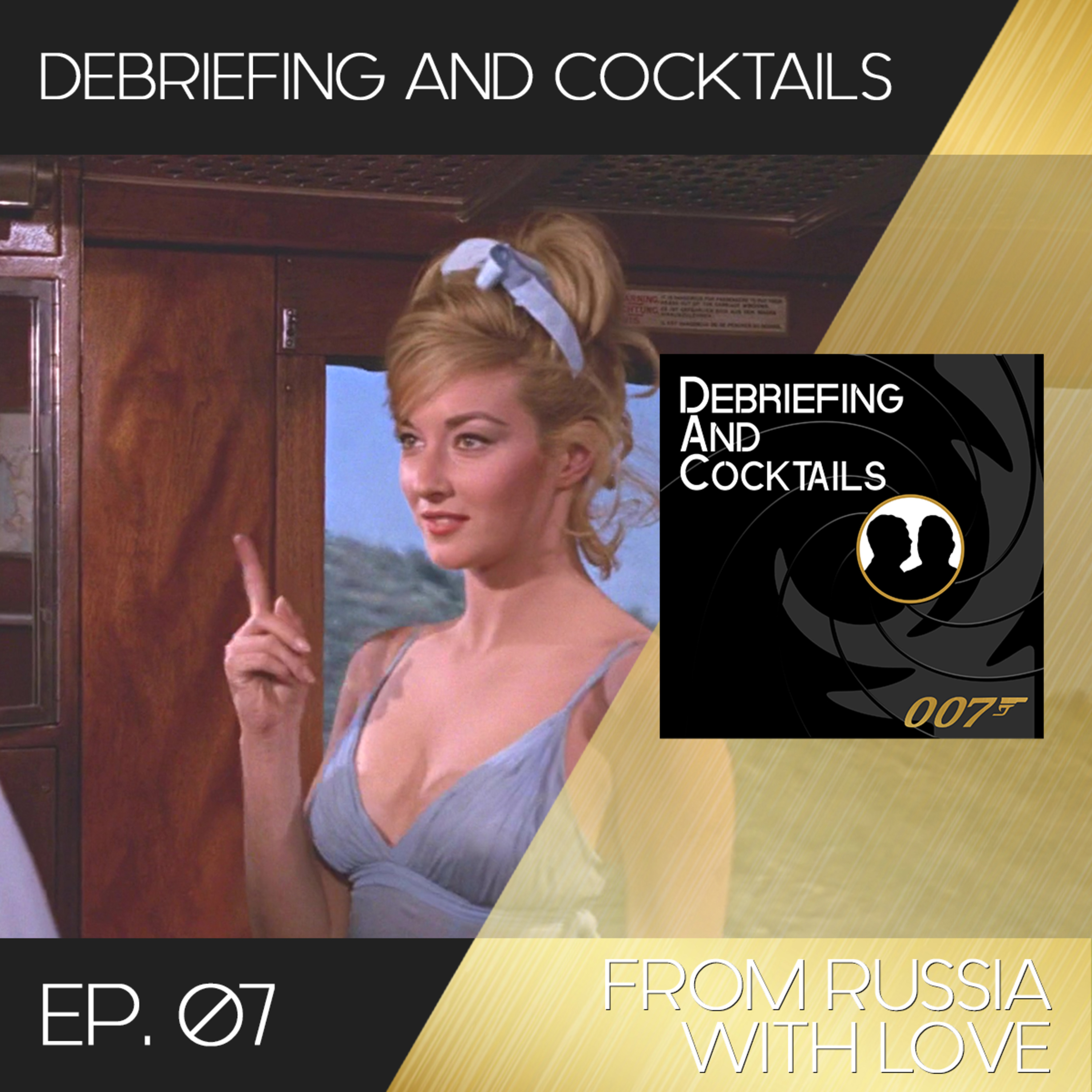 Debriefing and Cocktails #07 – From Russia With Love episode artwork
