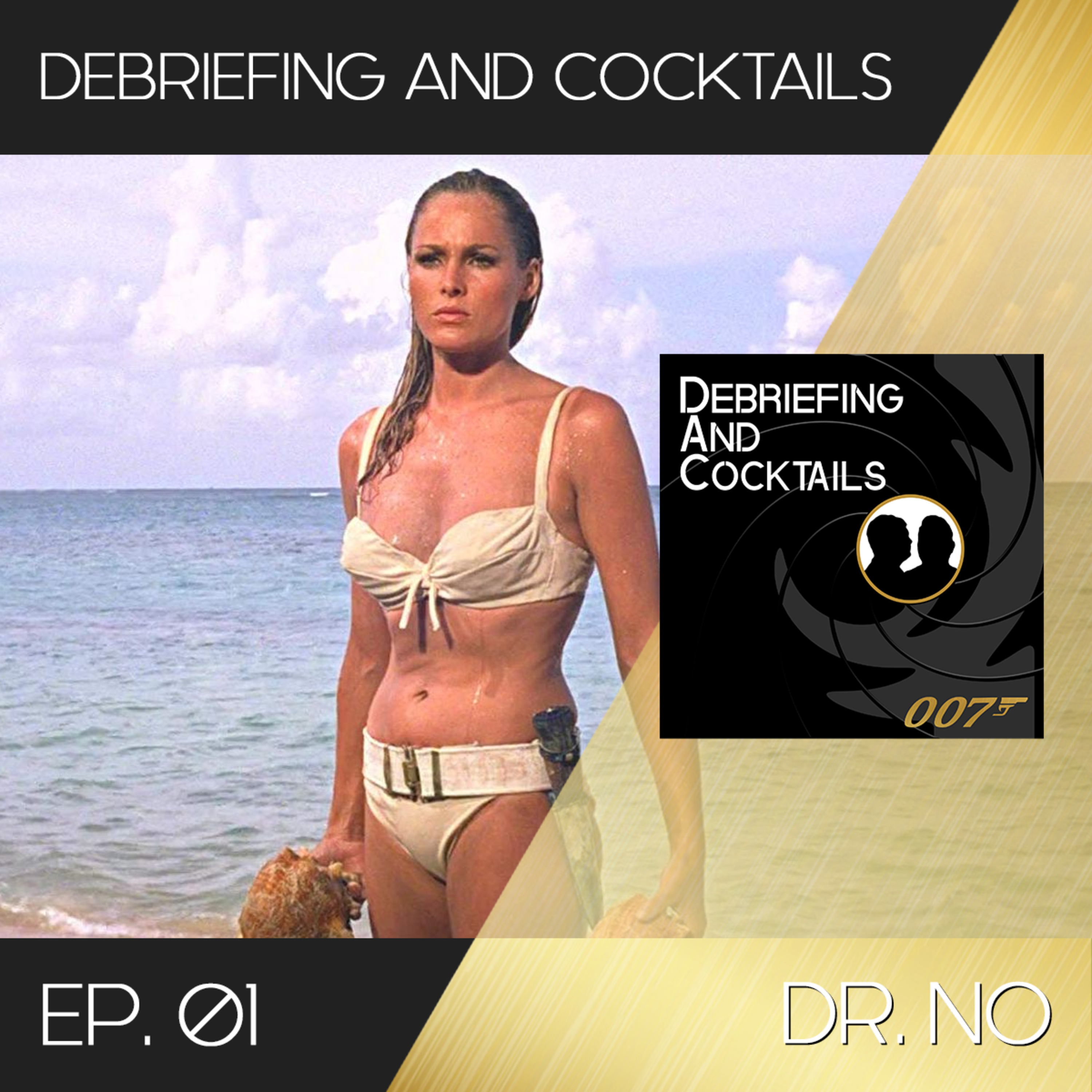 Debriefing and Cocktails #01 – Dr. No episode artwork