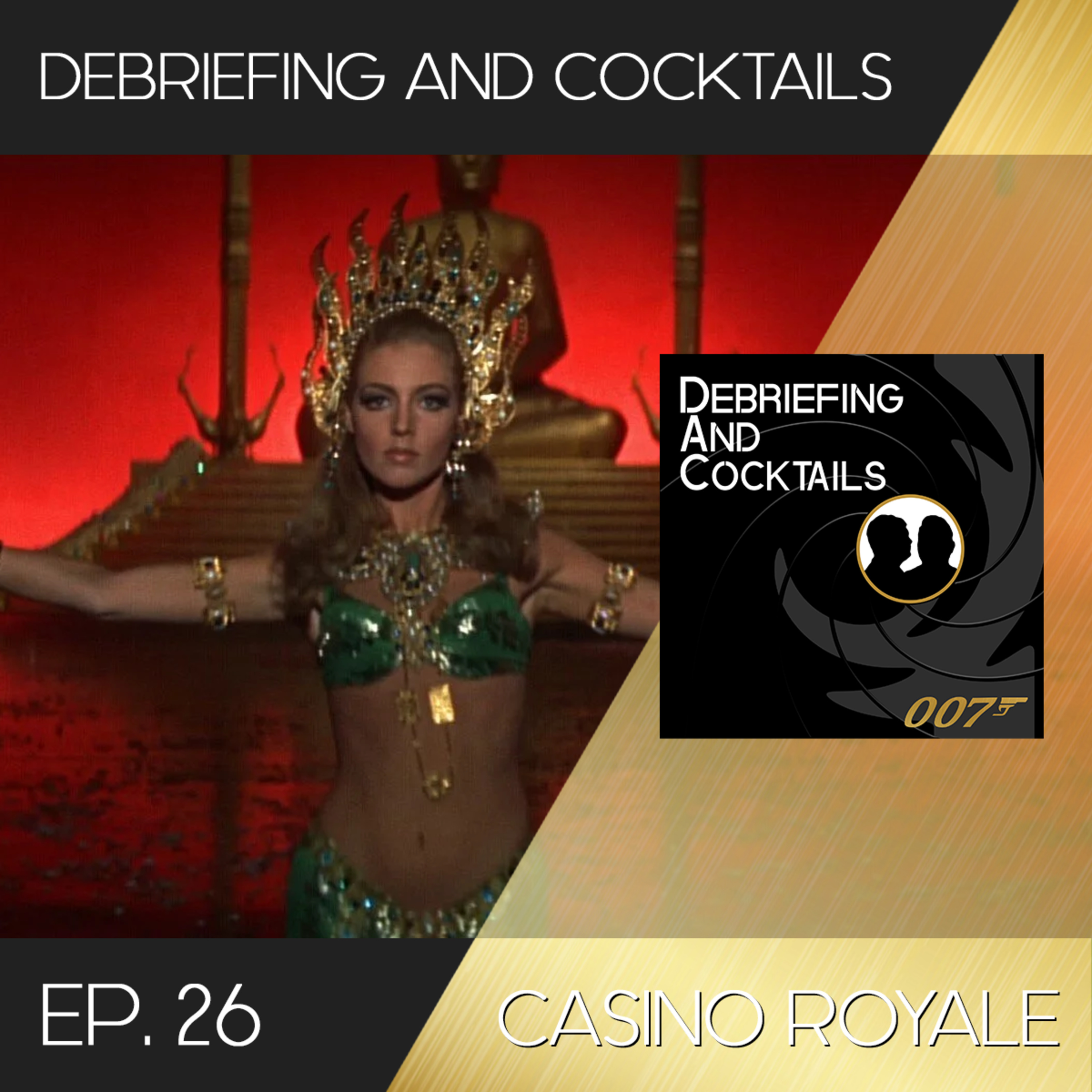 Debriefing and Cocktails #26 – Casino Royale (1967) episode artwork