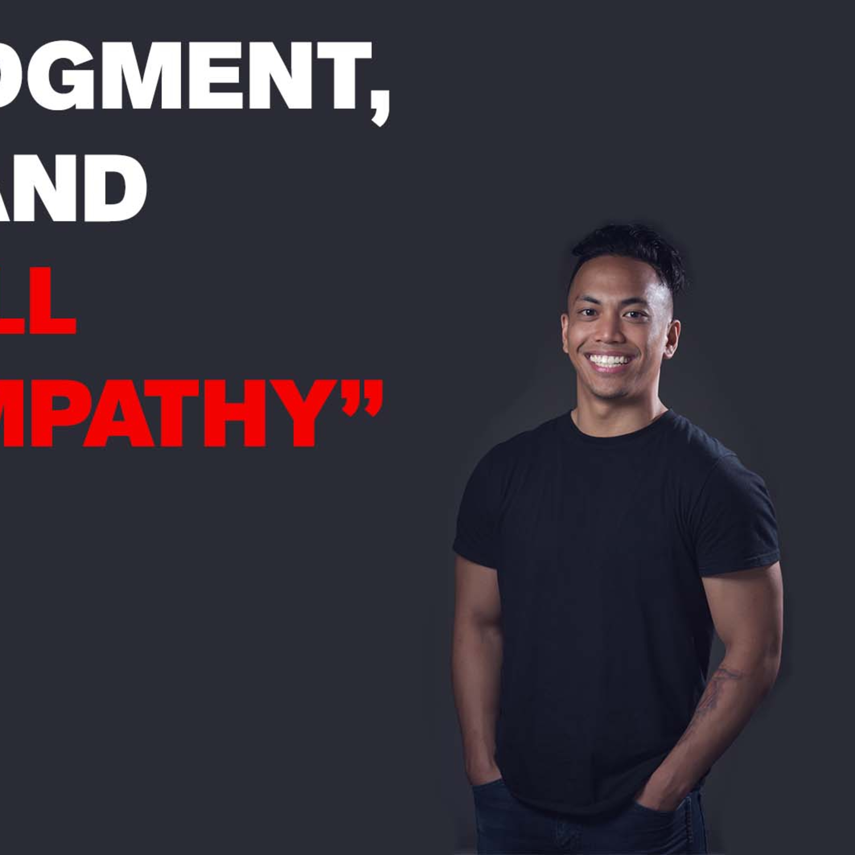 How To Cultivate Relentless Empathy With Acknowledgement, Openness, And Patience episode artwork