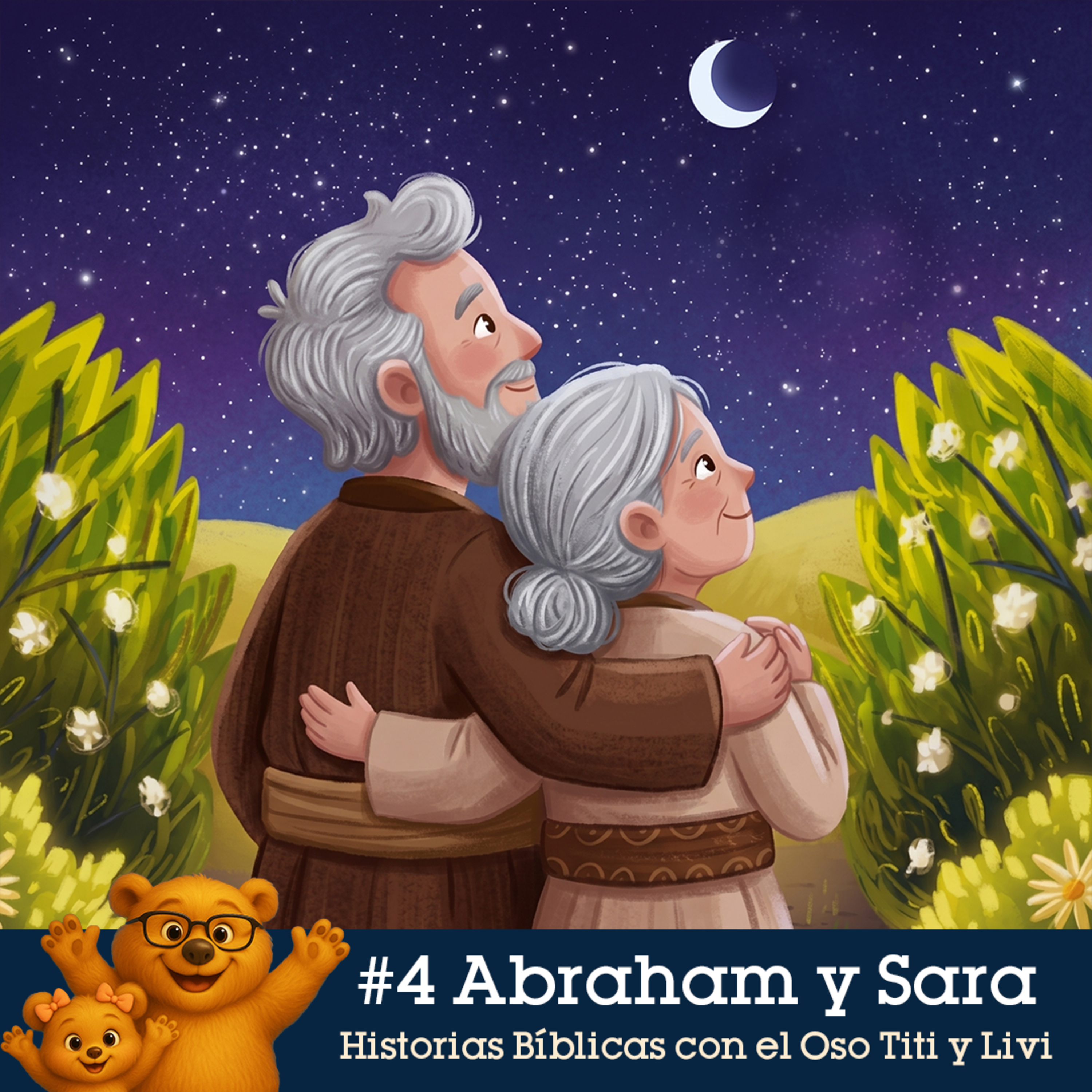 #4 Abraham y Sara: Una Promesa bajo las Estrellas (Con el Oso Titi y Livi) episode artwork