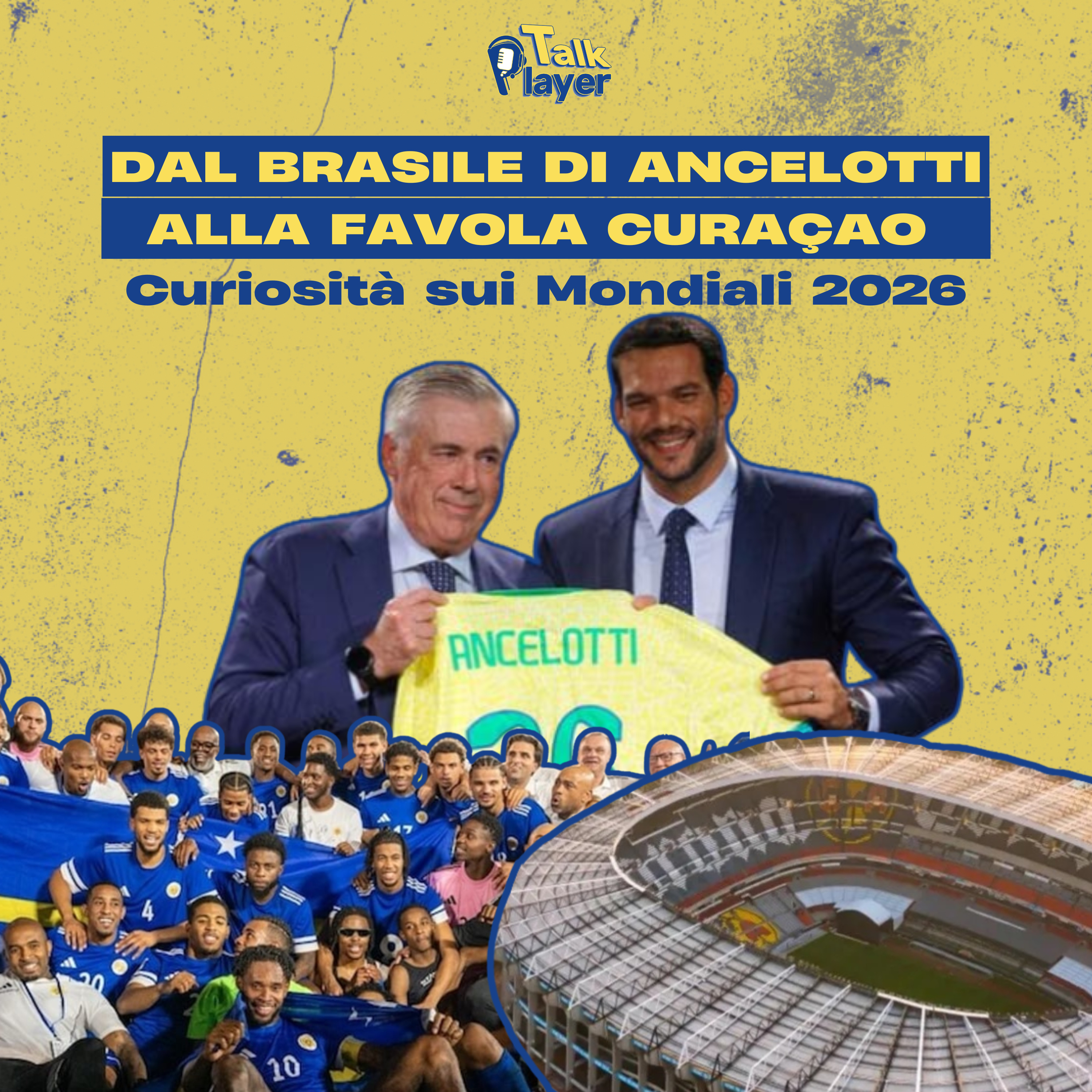 Storie Mondiali ep.1 - DAL BRASILE DI ANCELOTTI ALLA FAVOLA CURAÇAO | Curiosità sui Mondiali 2026 episode artwork