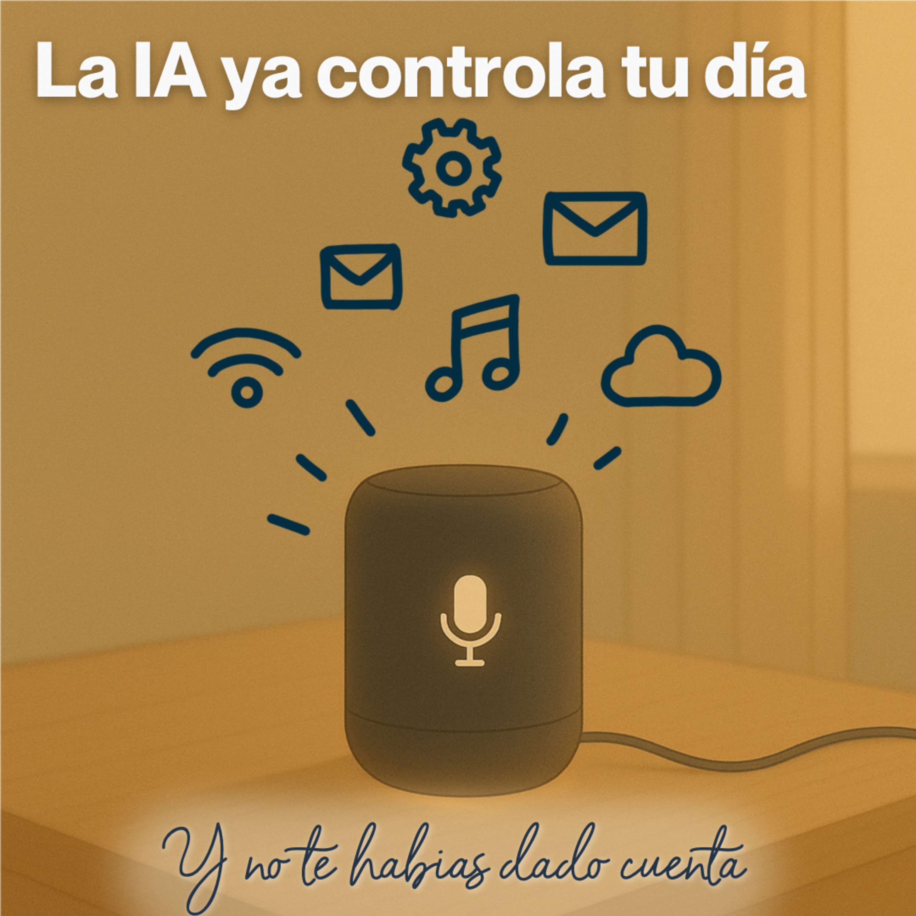La IA ya controla tu día (y no te habías dado cuenta) episode artwork