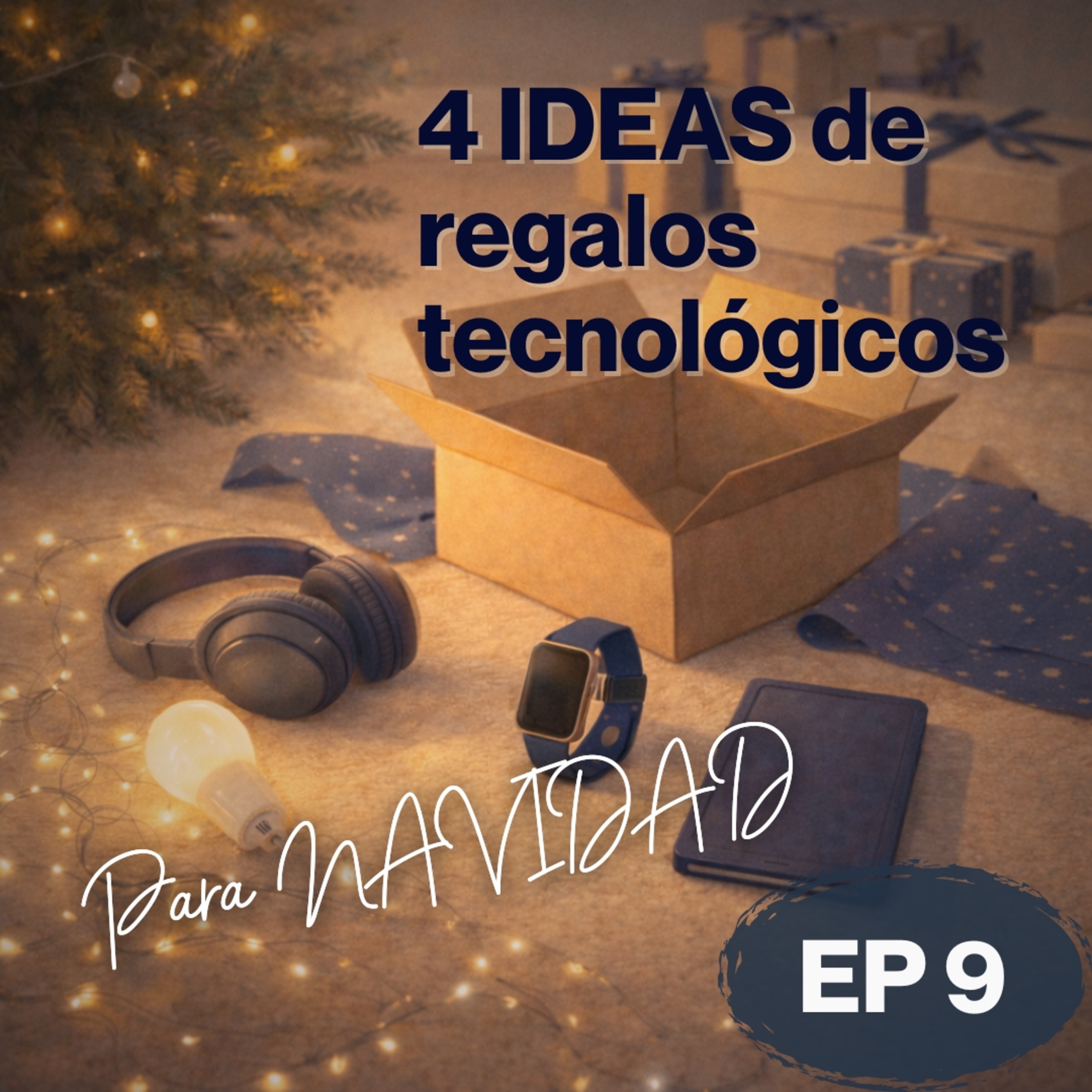 4 Ideas de regalos tecnológicos para NAVIDAD 🎄 episode artwork