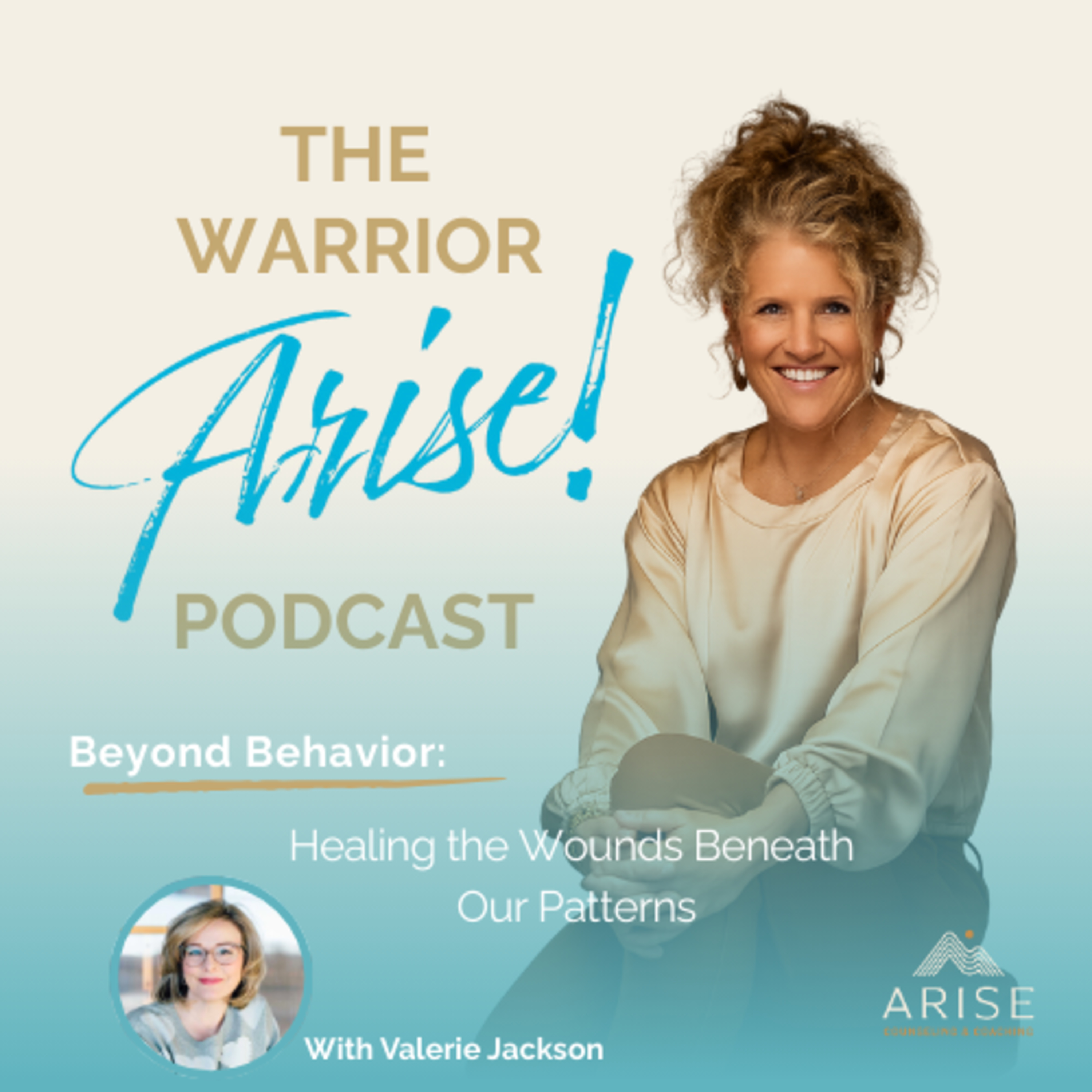 Beyond Behavior: Healing the Wounds Beneath Our Patterns with Valerie Jackson episode artwork