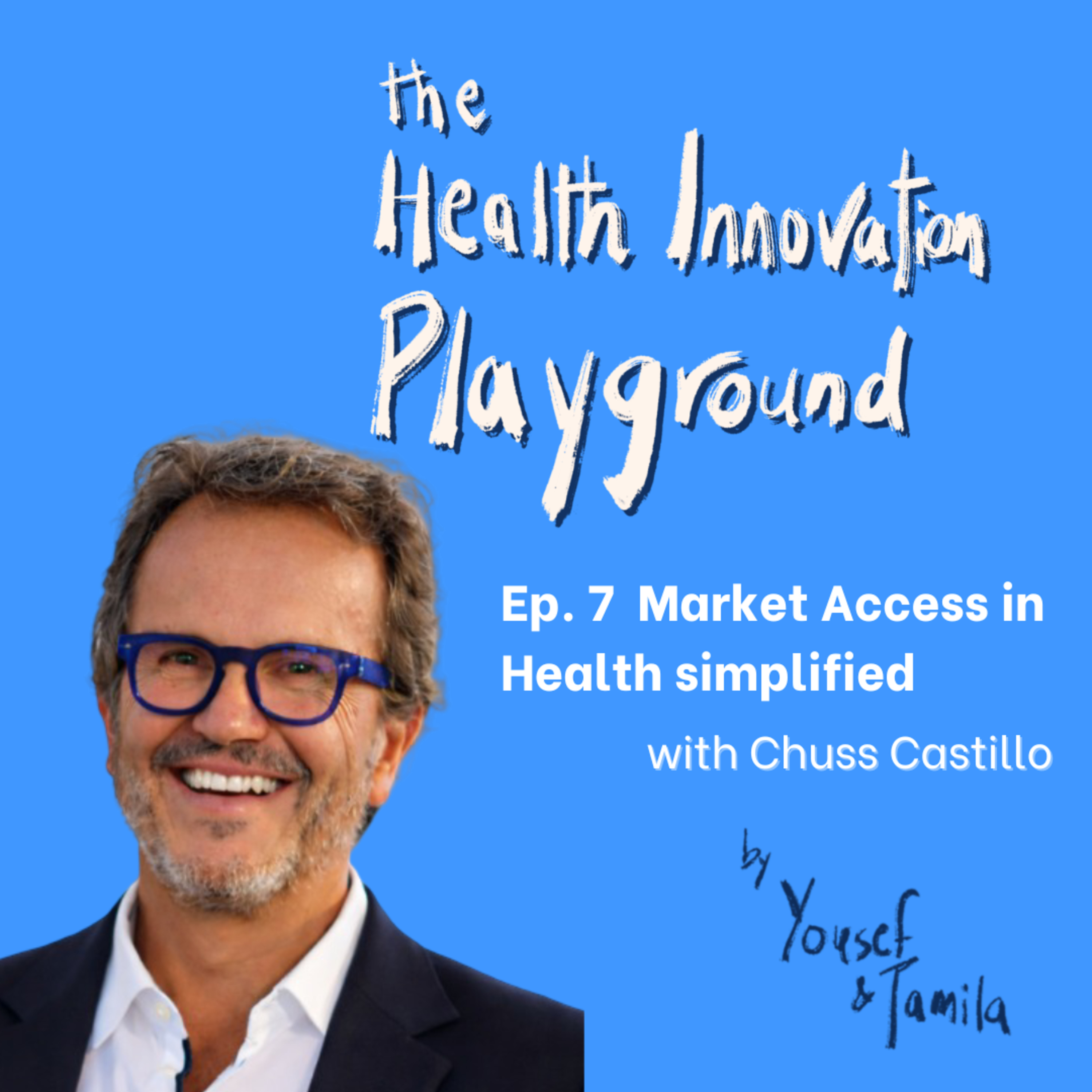 Get Your Tech to Patients: A Market Access Masterclass ft. Chus Castillo | Episode 7 episode artwork