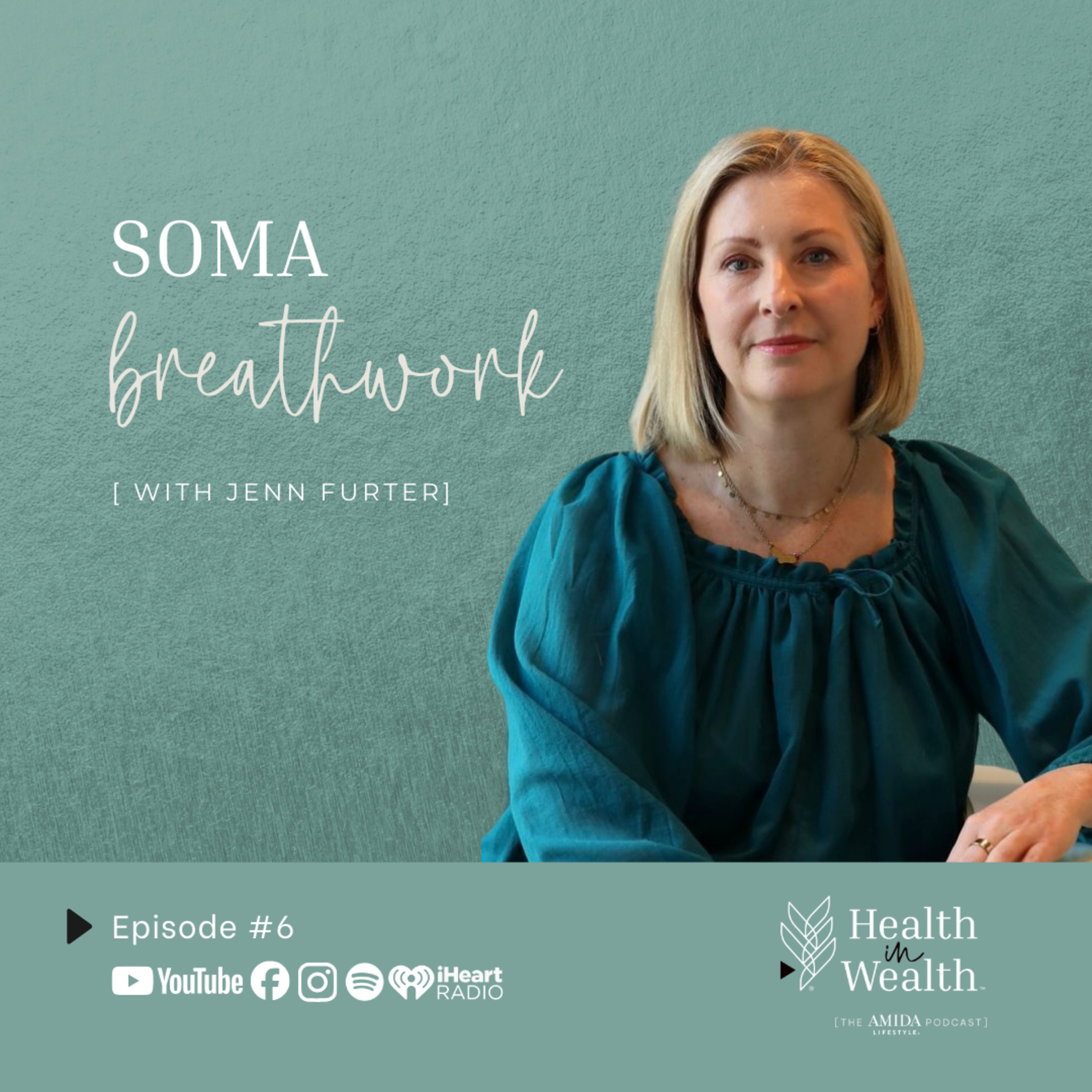 Health in Wealth® Ep 6 - SOMA Breathwork with Jennifer Furter episode artwork