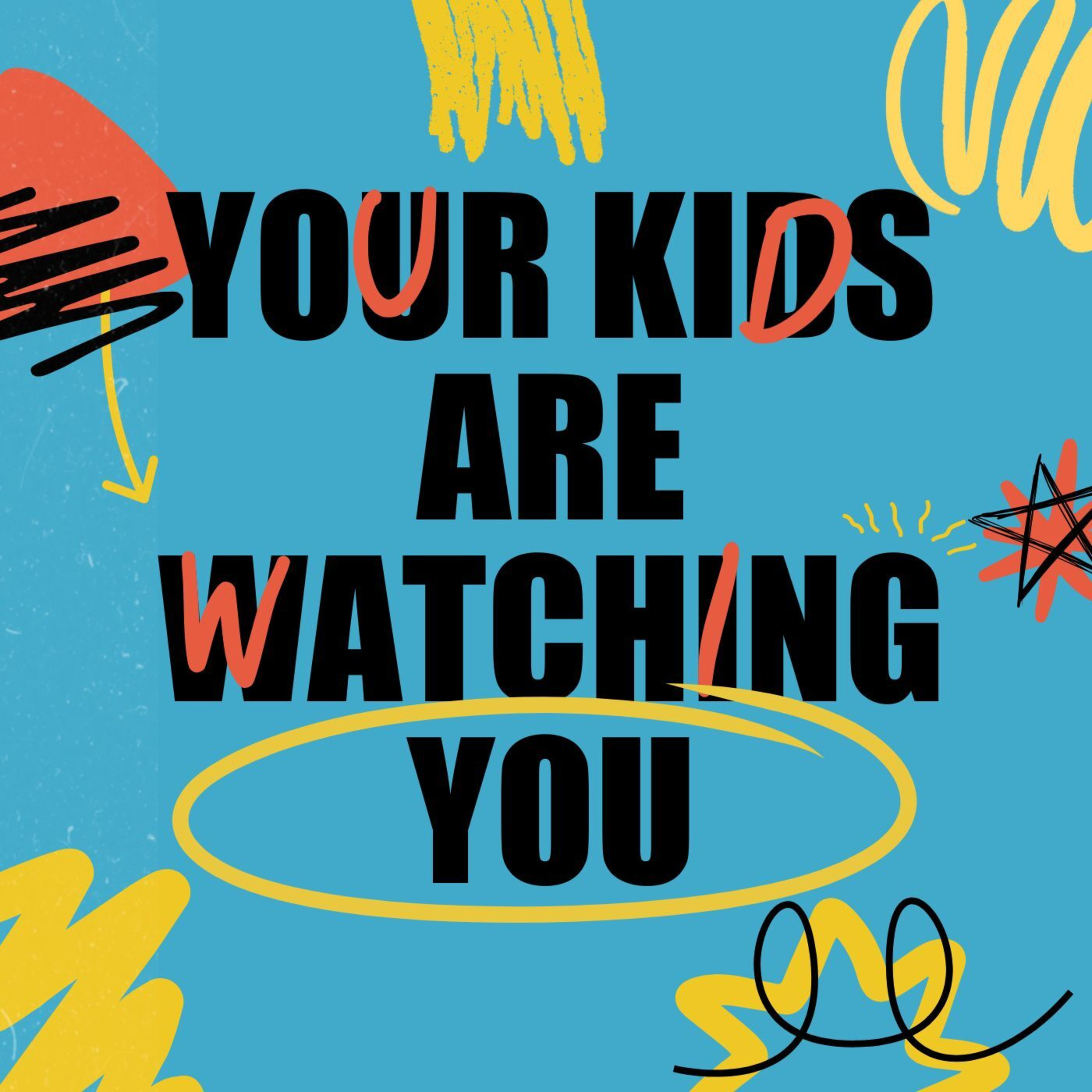 Your Kids Are Watching You | Adam Weber episode artwork