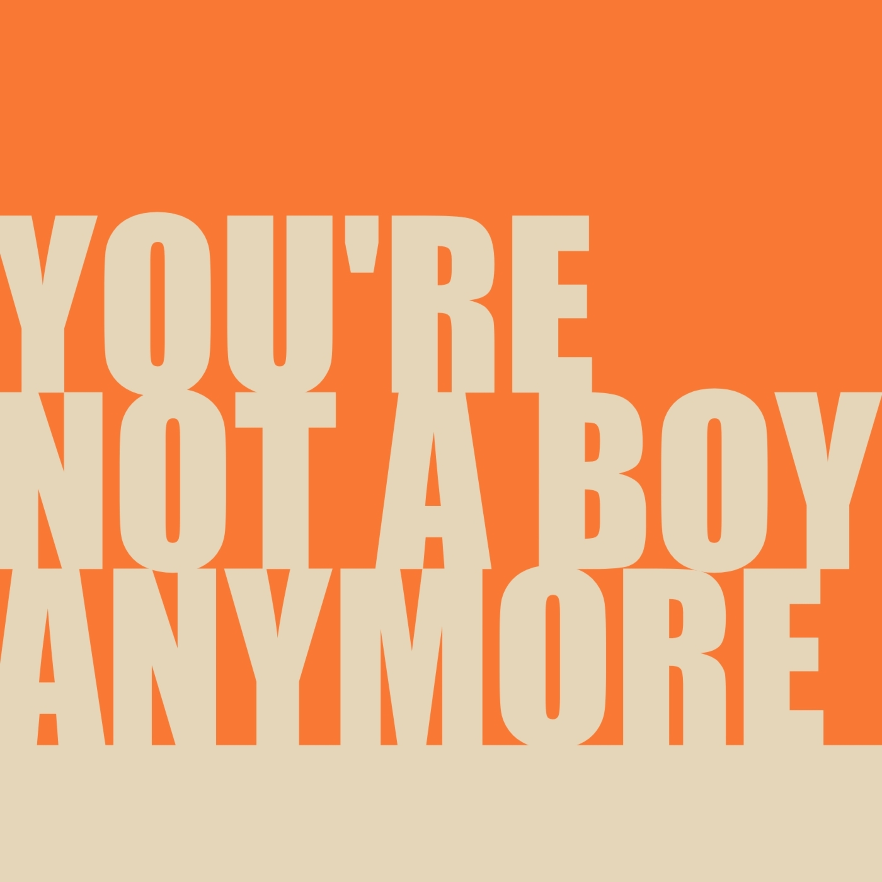 You're Not a Boy Anymore | Travis Waltner