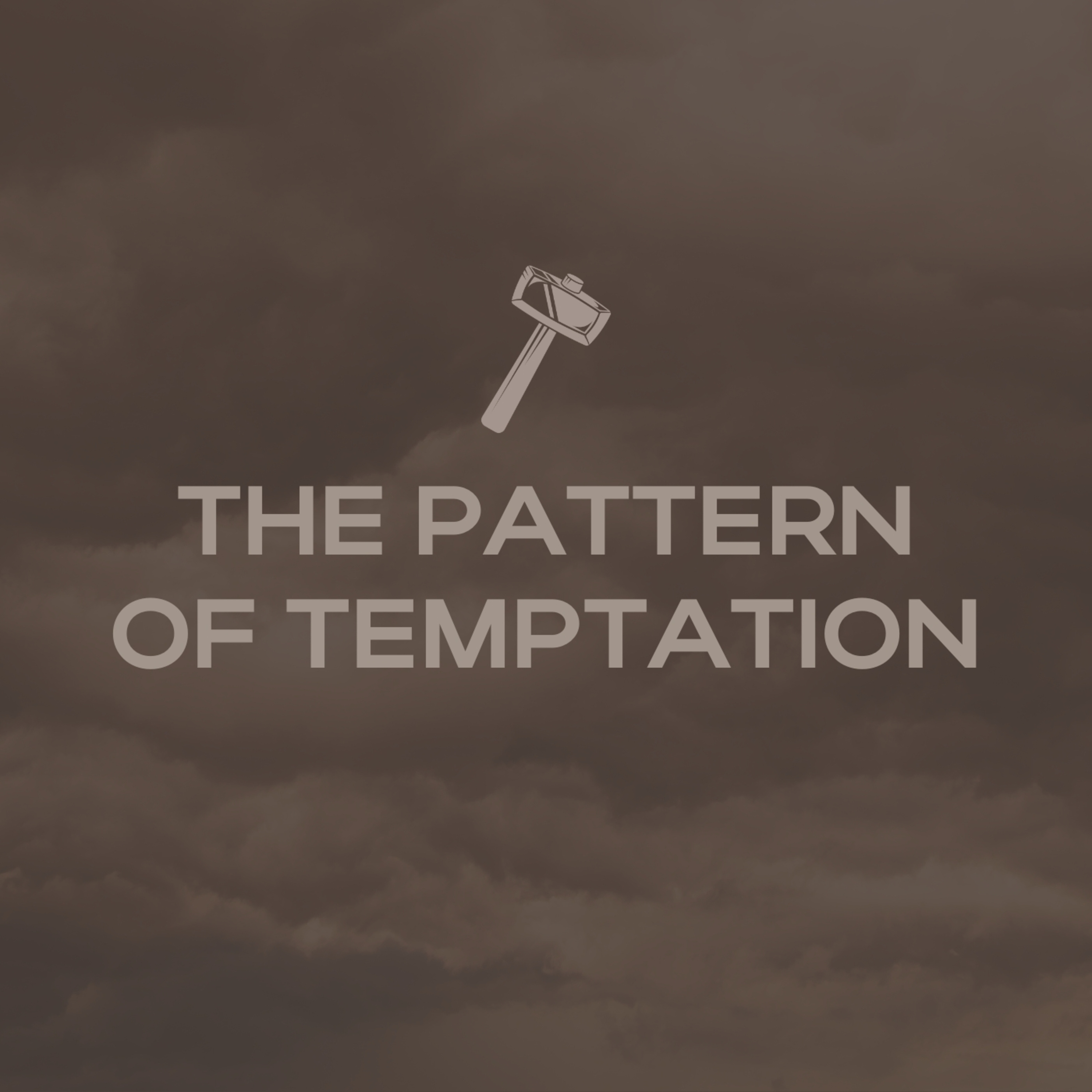 The Pattern of Temptation | Adam Weber