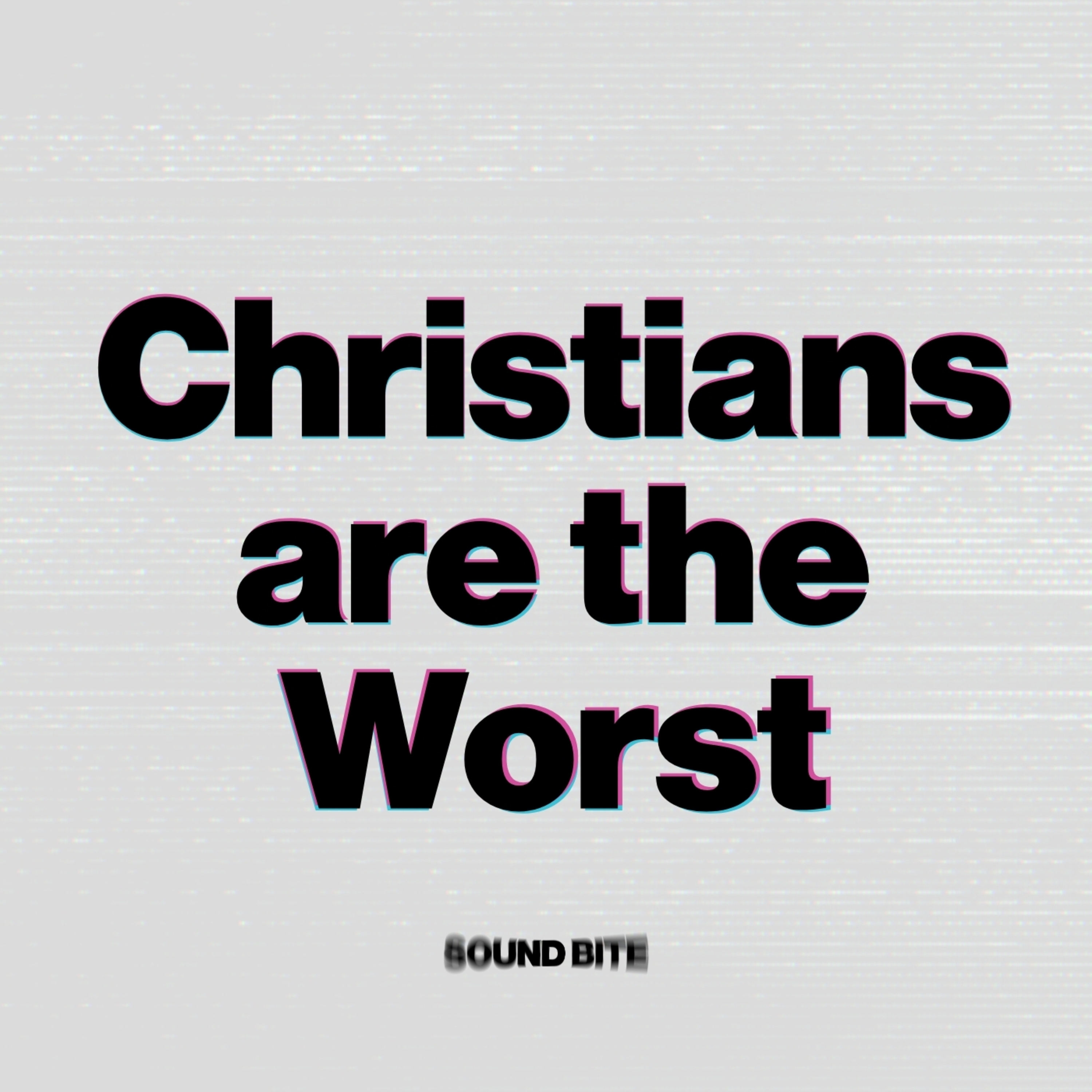 Christians are the Worst | Travis Finke episode artwork